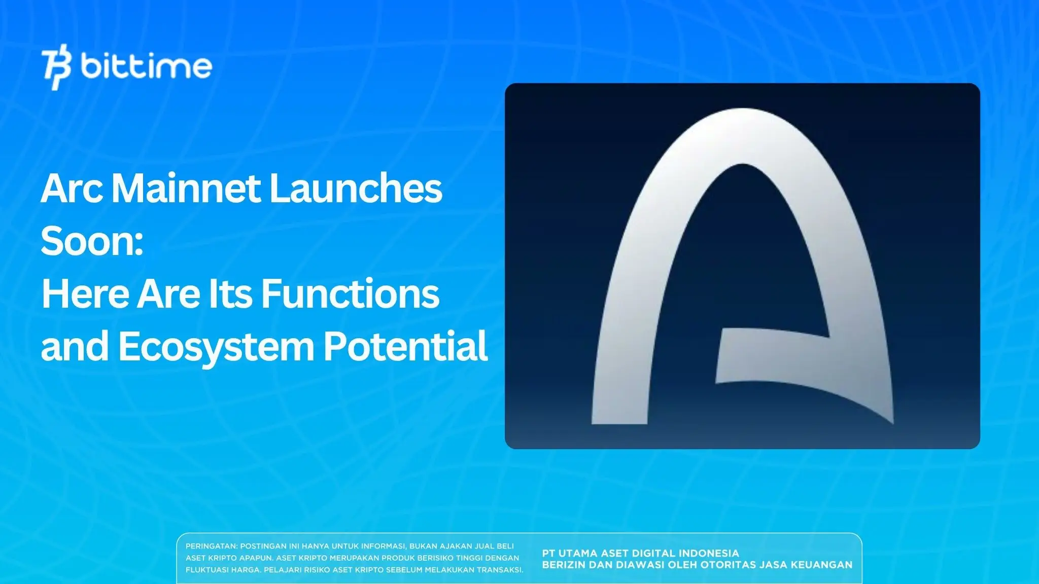 Arc Mainnet Launches Soon: Here Are Its Functions and Ecosystem Potential