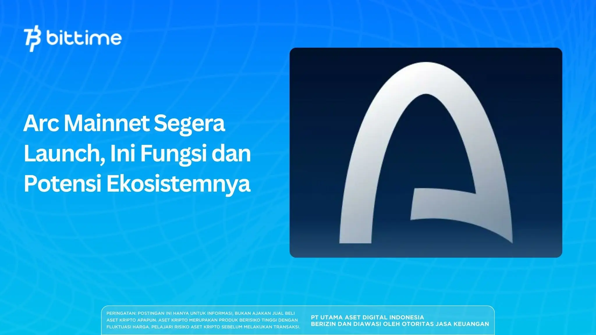Arc Mainnet Segera Launch, Ini Fungsi dan Potensi Ekosistemnya.webp