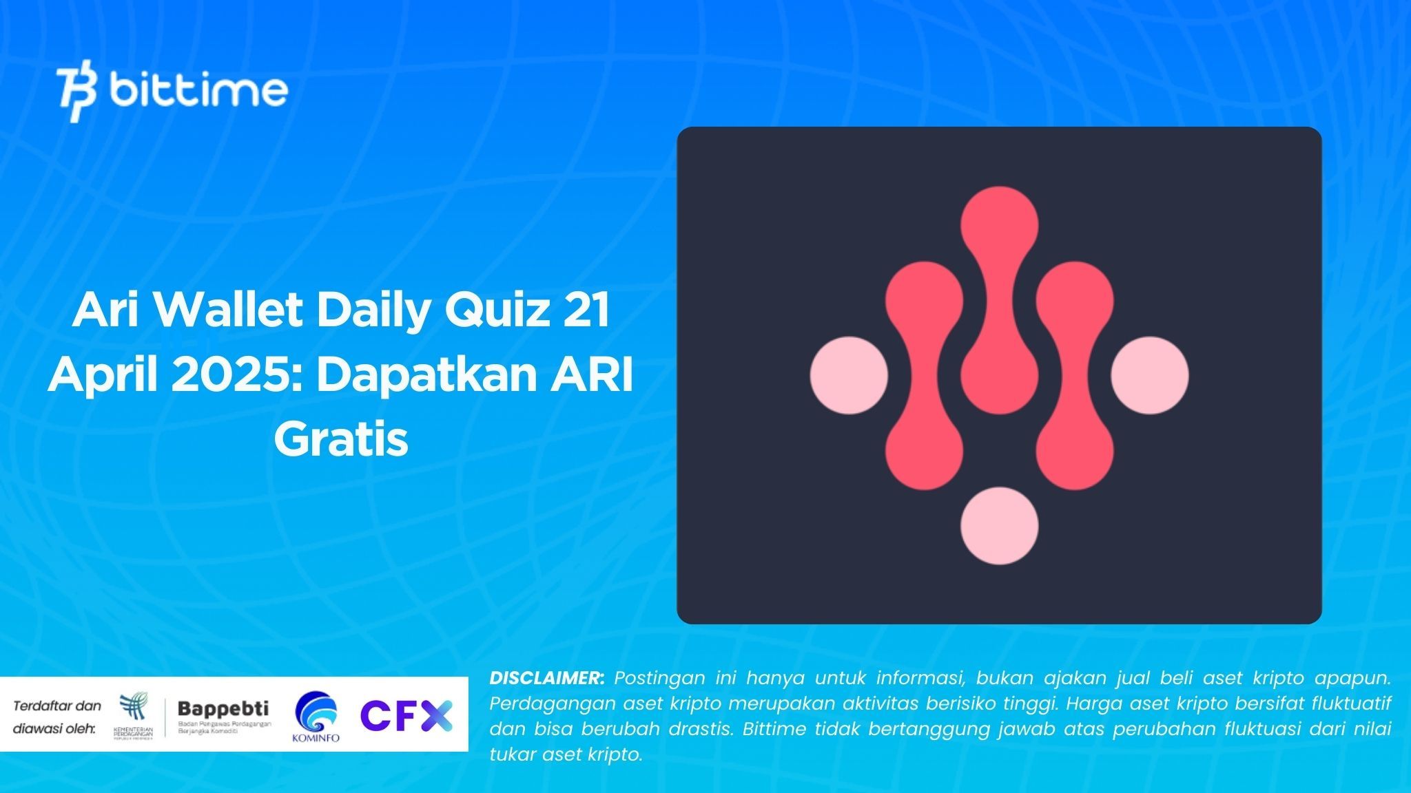 Ari Wallet Daily Quiz 21 April 2025: Dapatkan ARI Gratis