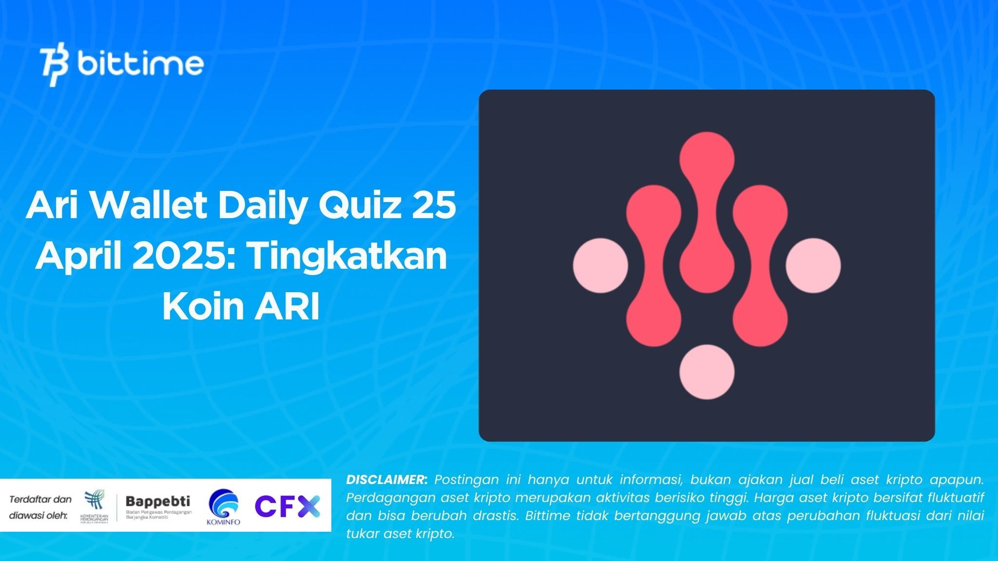 Ari Wallet Daily Quiz 25 April 2025: Tingkatkan Koin ARI