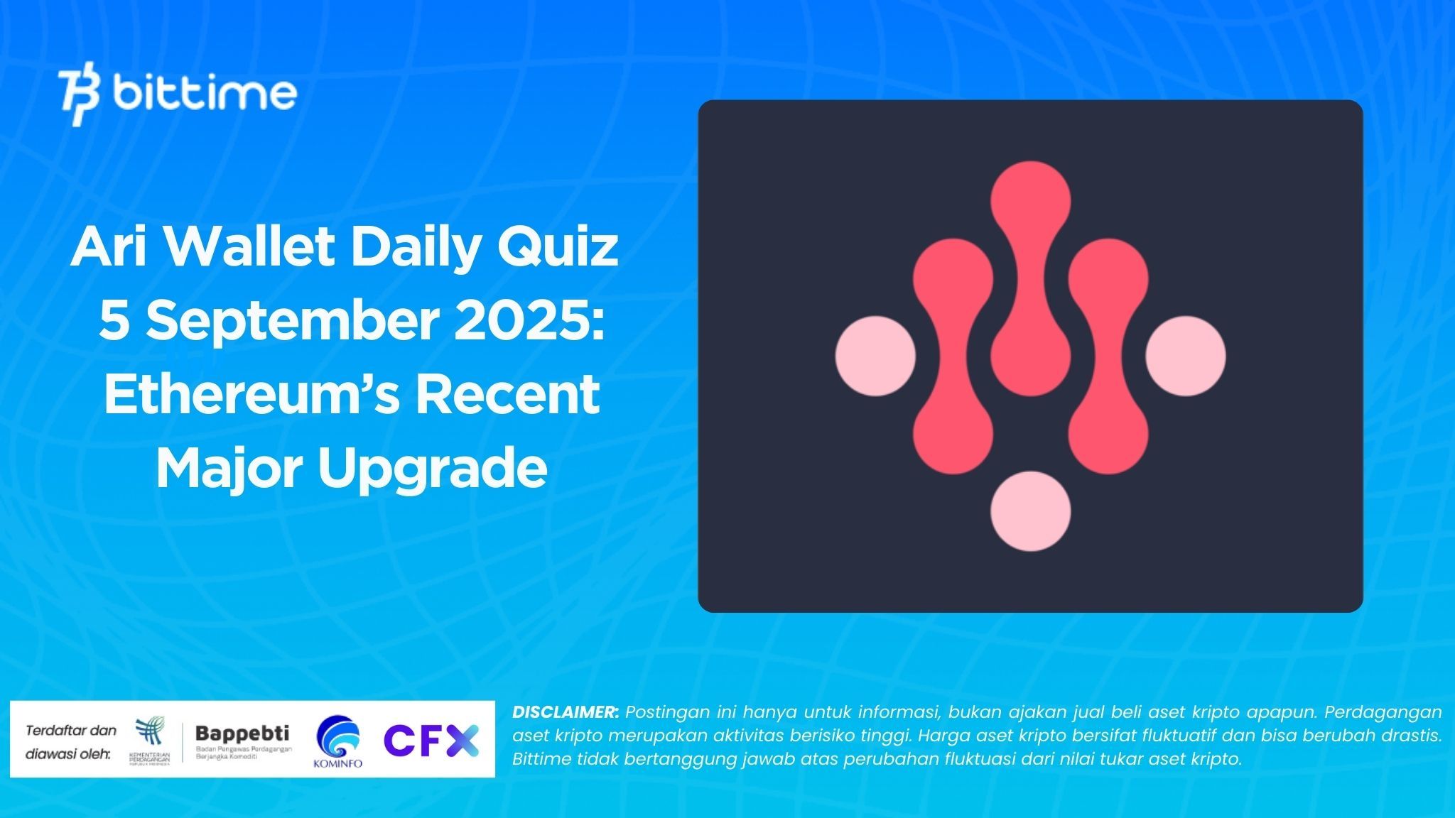 Ari Wallet Daily Quiz September 5, 2025: Ethereum’s Recent Major Upgrade
