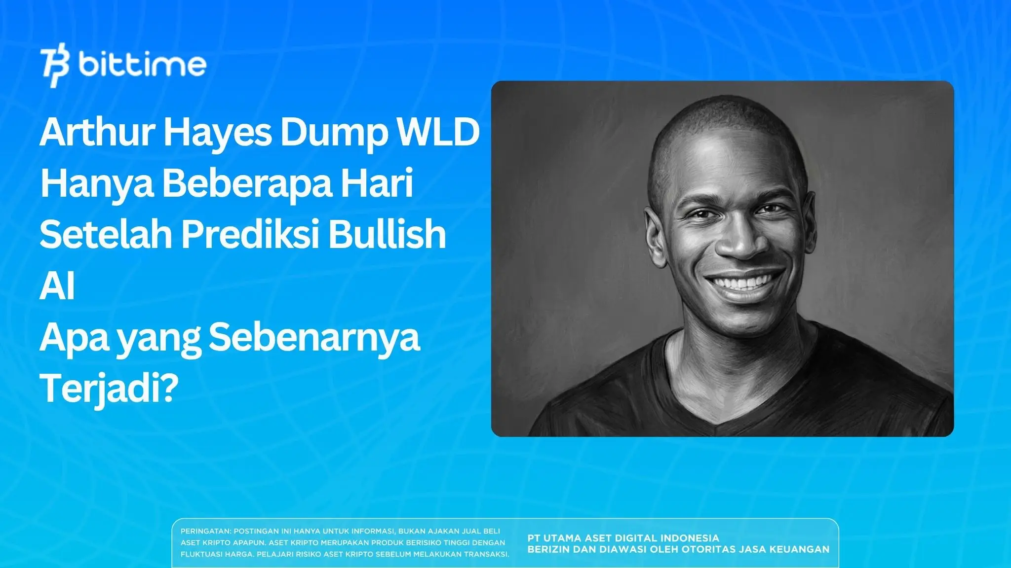 Arthur Hayes Dump WLD Hanya Beberapa Hari Setelah Prediksi Bullish AI