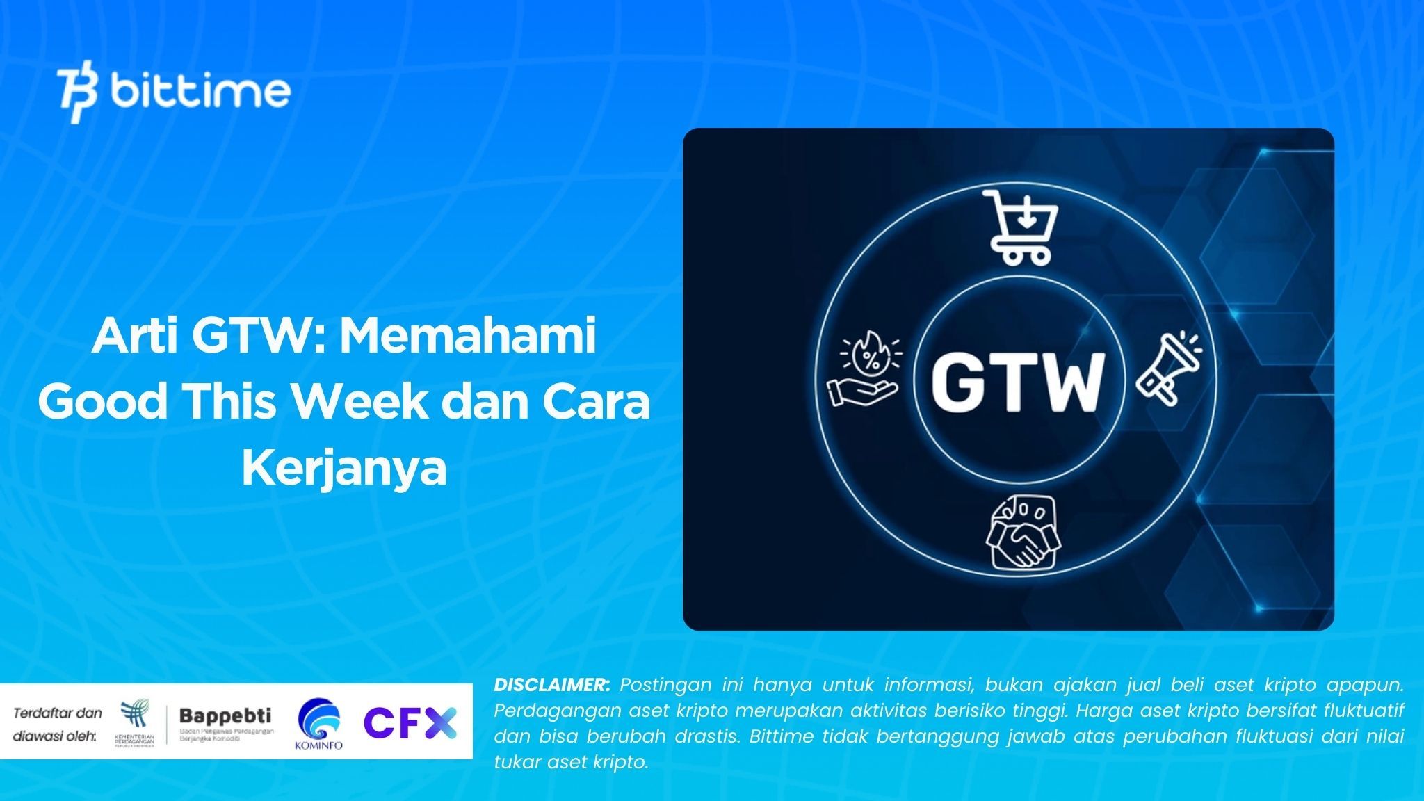 Arti GTW Memahami Good This Week dan Cara Kerjanya.