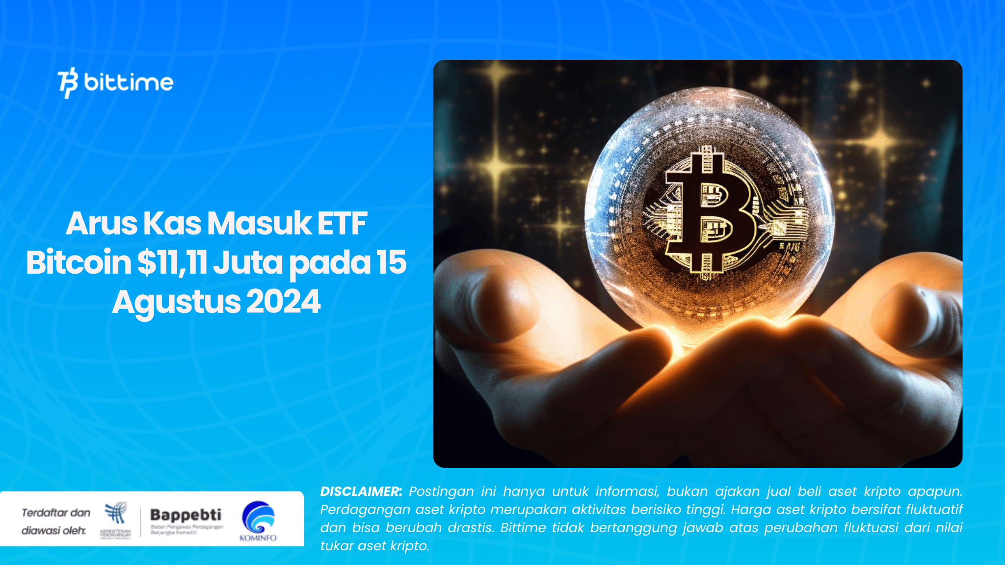 Arus Kas Masuk ETF Bitcoin $11,11 Juta pada 15 Agustus 2024 (1).png