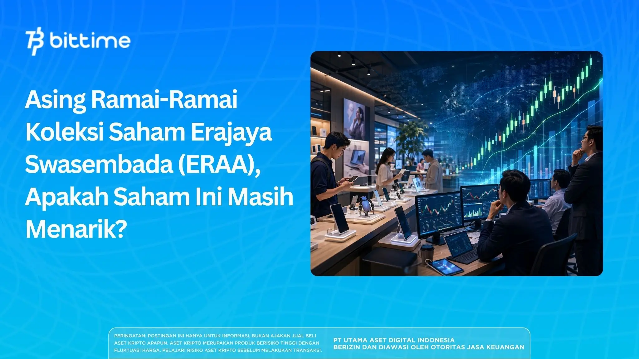 Asing Ramai-Ramai Koleksi Saham Erajaya Swasembada (ERAA)