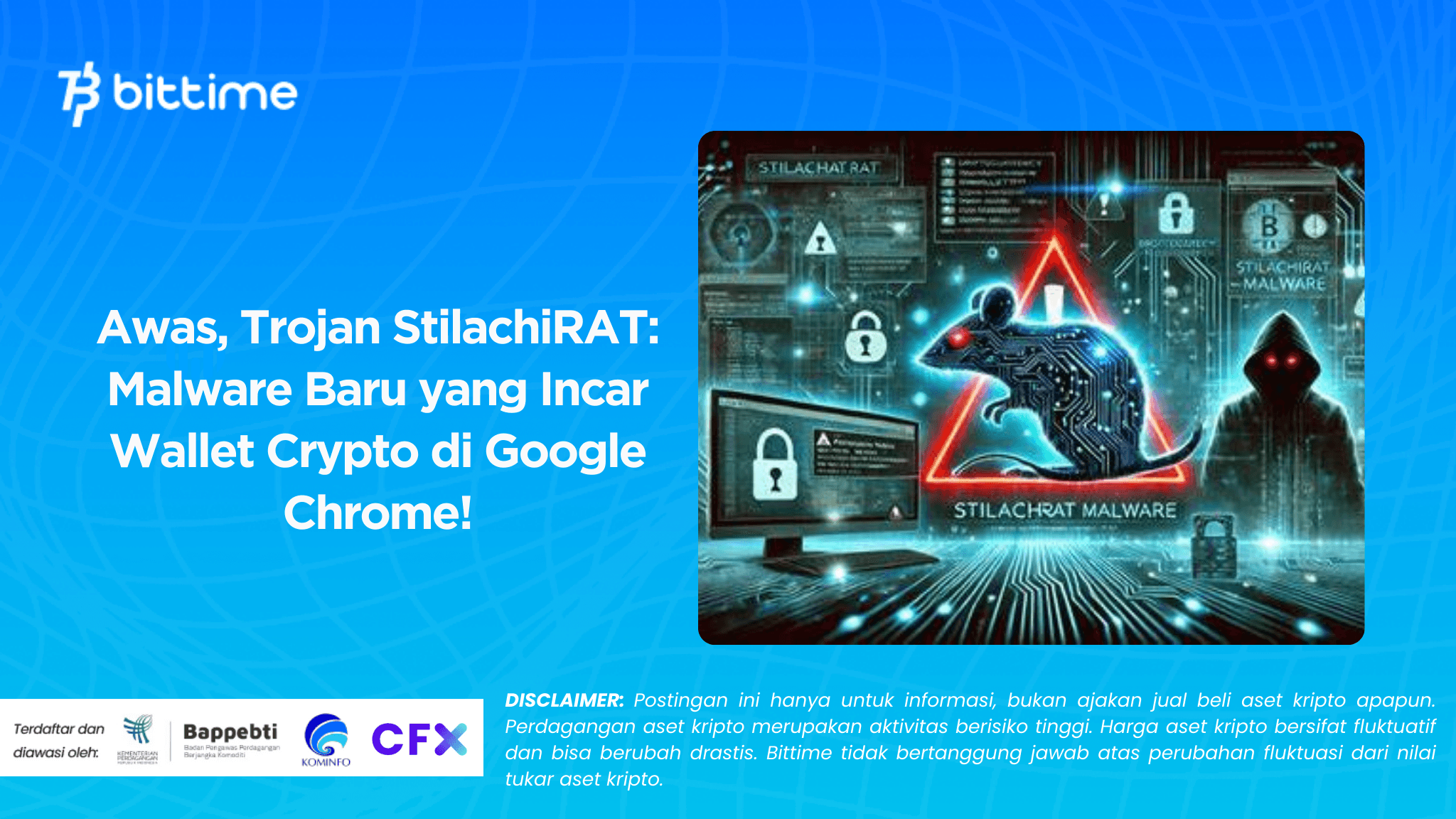 Awas, Trojan StilachiRAT: Malware Baru yang Incar Wallet Crypto di Google Chrome!