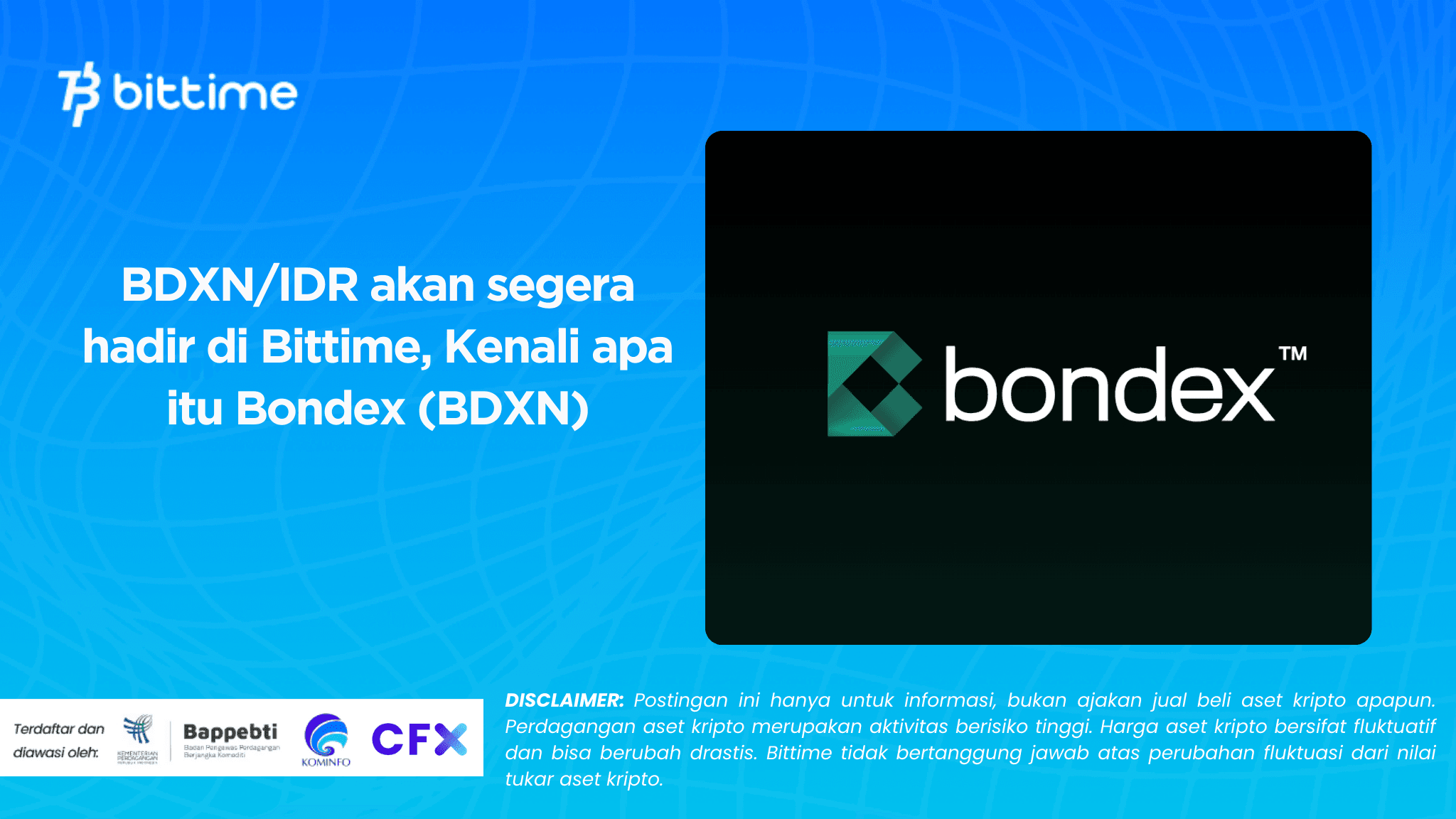BDXN/IDR akan segera hadir di Bittime, Kenali apa itu Bondex (BDXN)