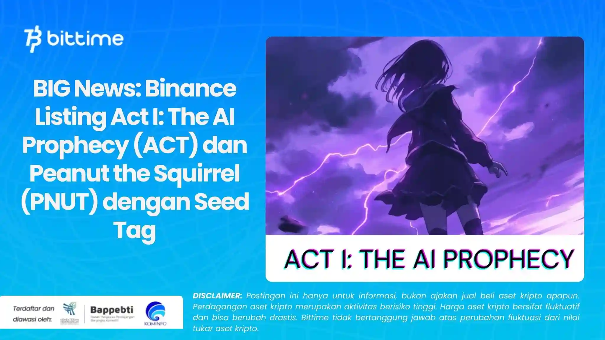 BIG News: Binance Listing Act I: The AI Prophecy (ACT) dan Peanut the Squirrel (PNUT) dengan Seed Tag