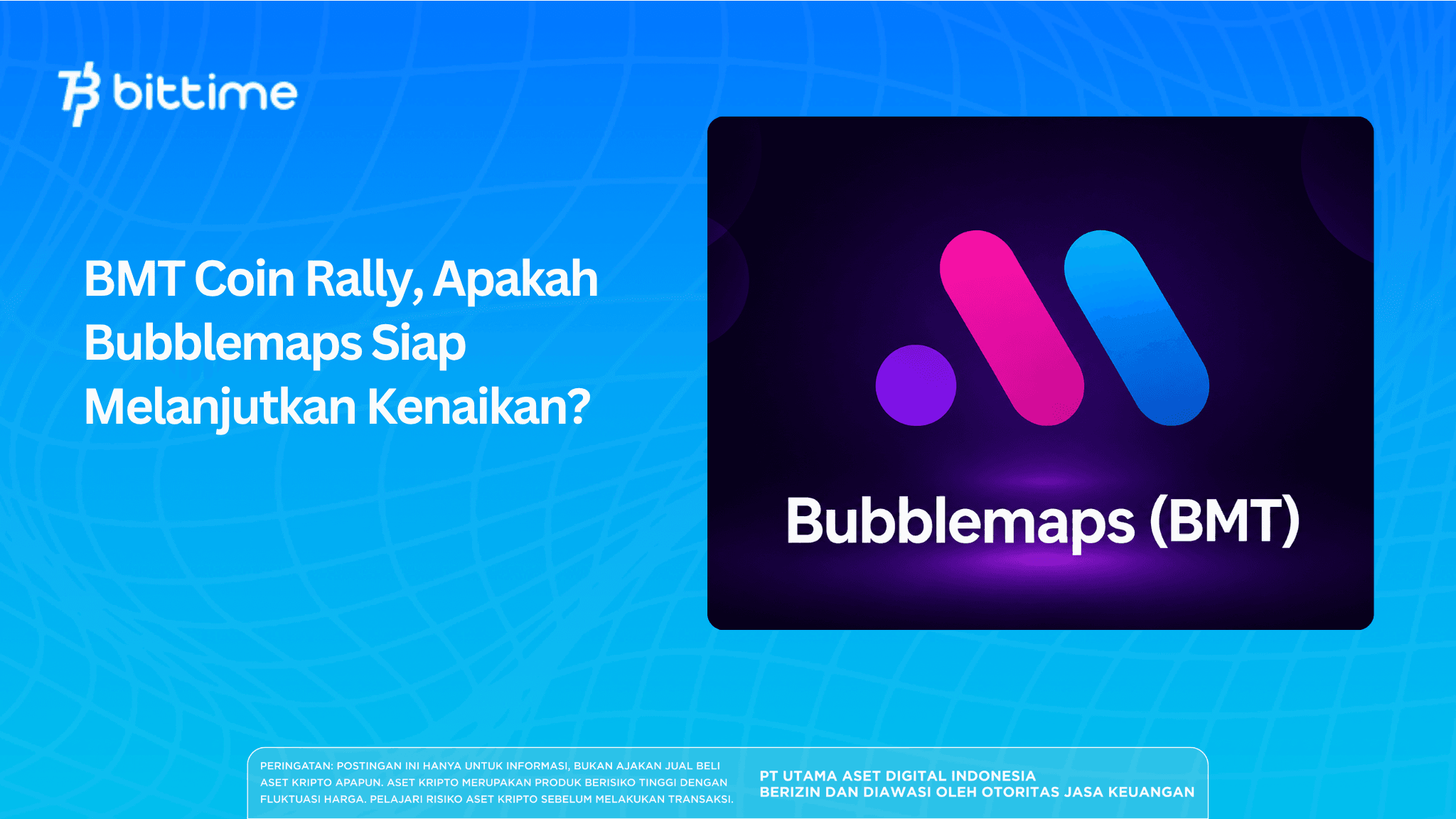 BMT Coin Rally, Apakah Bubblemaps Siap Melanjutkan Kenaikan?