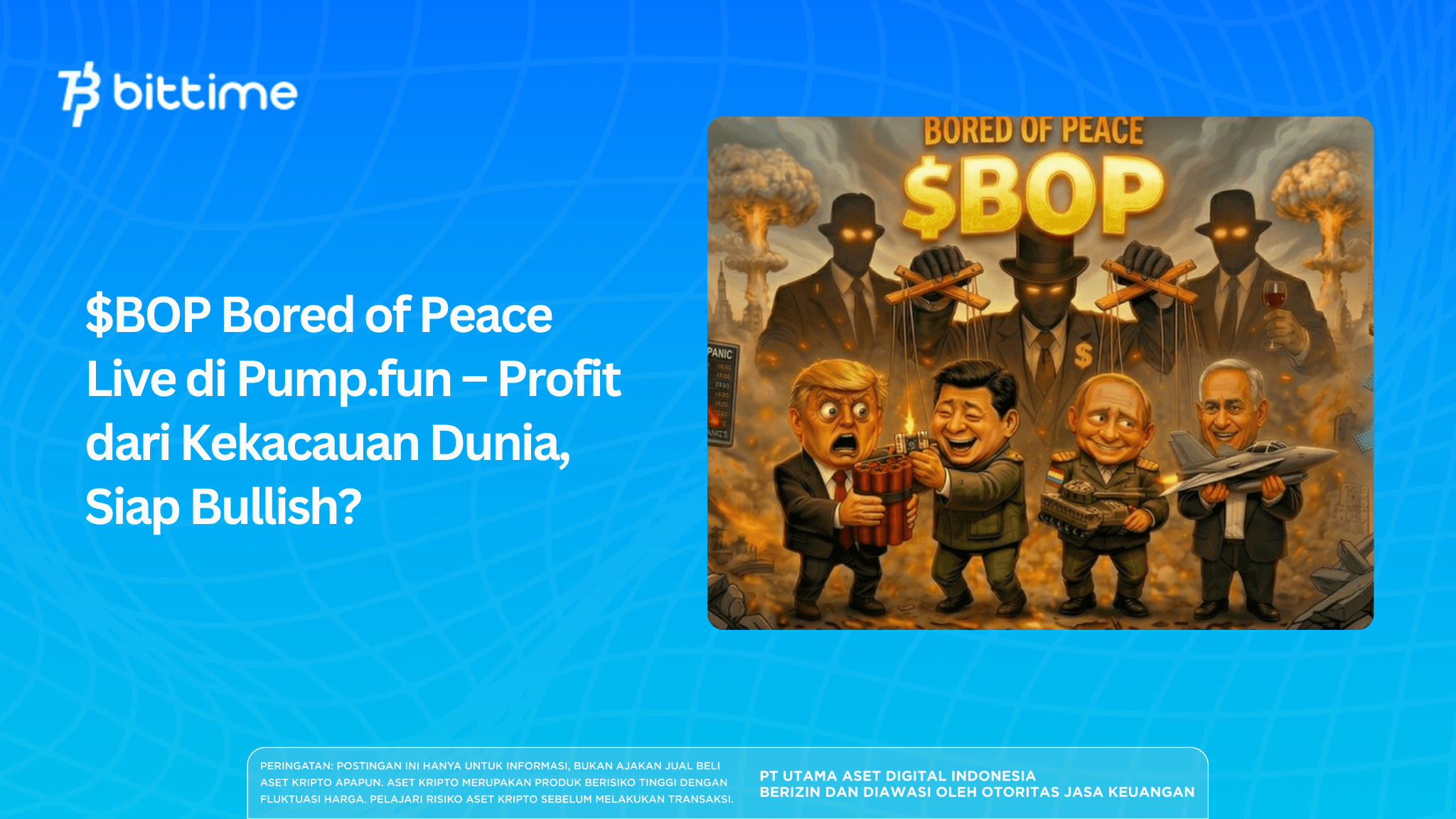 $BOP Bored of Peace Live di Pump.fun – Profit dari Kekacauan Dunia, Siap Bullish?