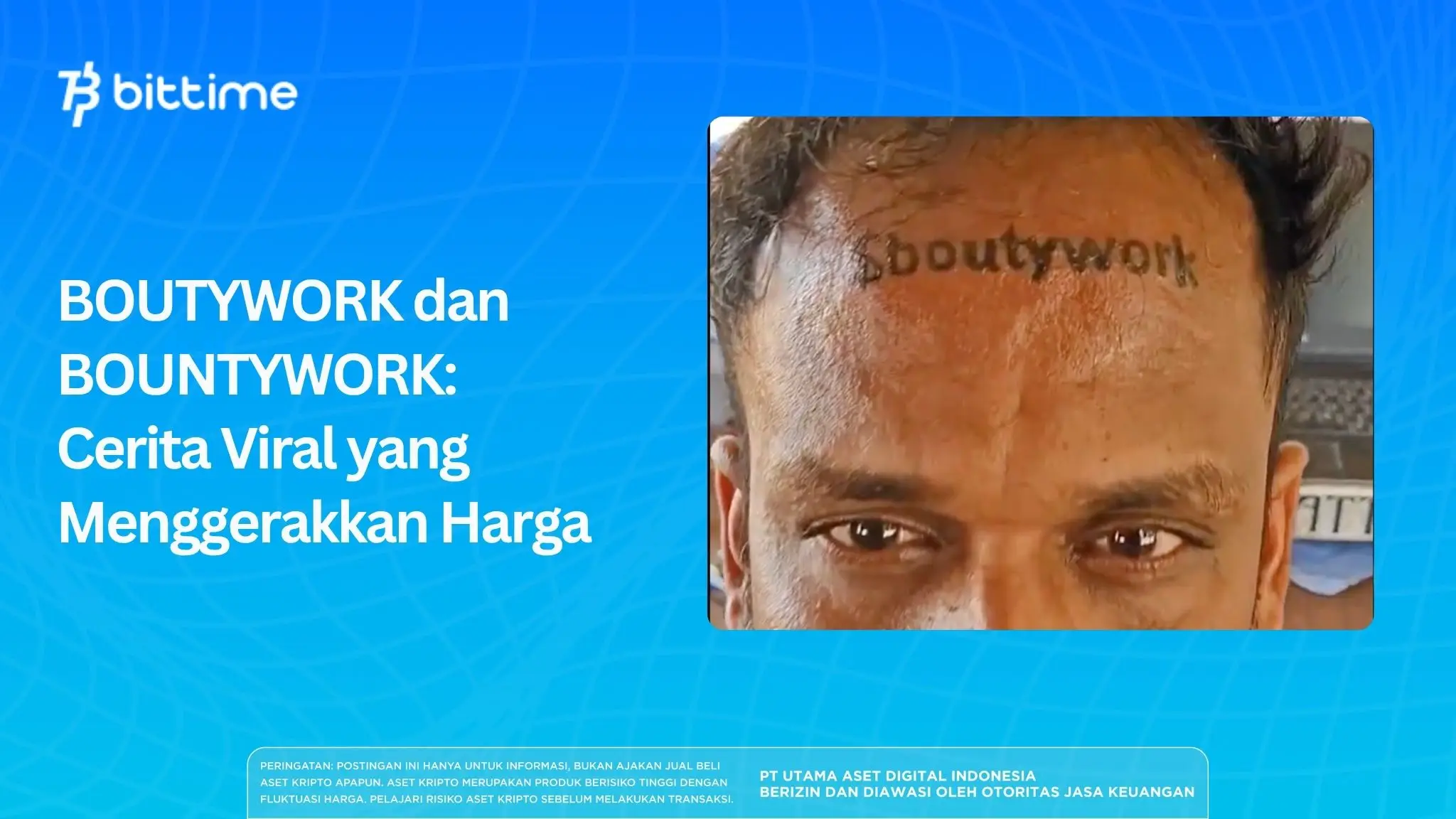 BOUTYWORK dan BOUNTYWORK: Cerita Viral yang Menggerakkan Harga