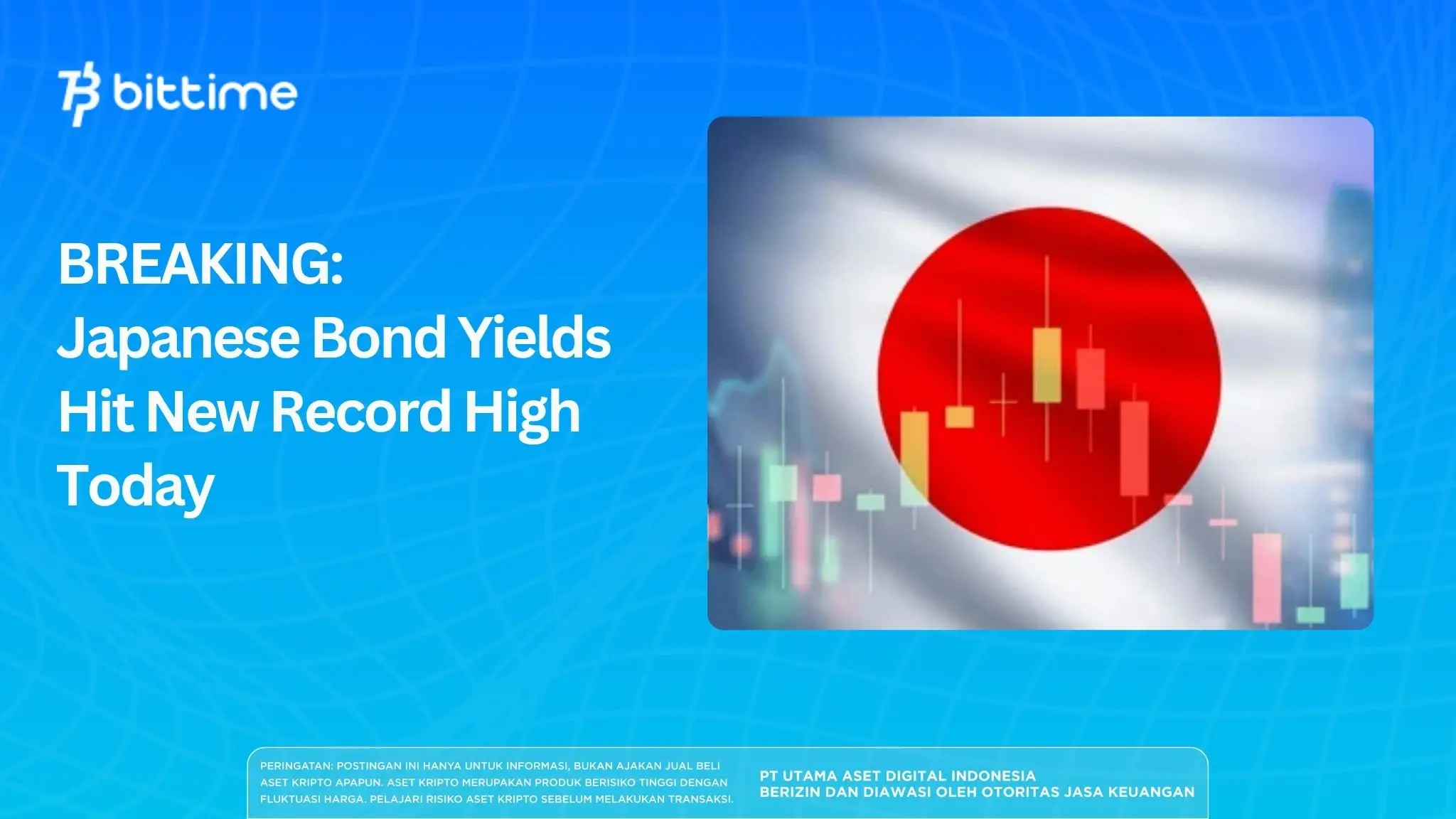 BREAKING: Japanese Bond Yields Hit New Record High Today
