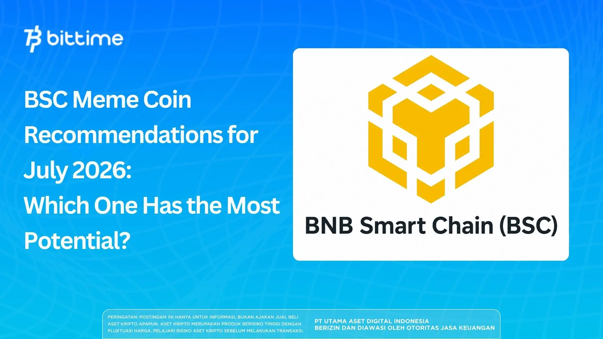 BSC Meme Coin Recommendations for July 2026: Which One Has the Most Potential?