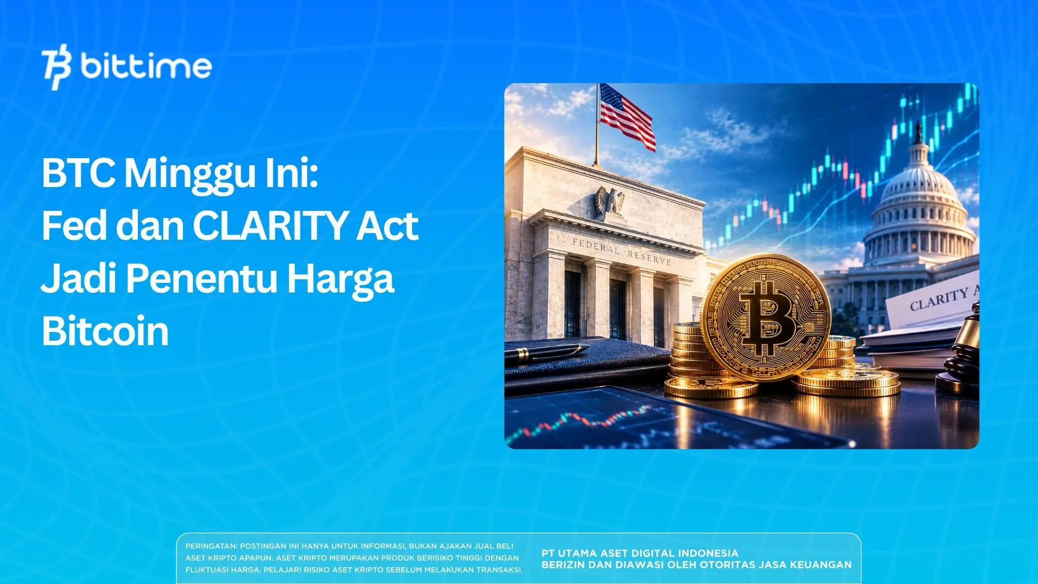 BTC Minggu Ini Fed dan CLARITY Act Jadi Penentu Harga Bitcoin.webp