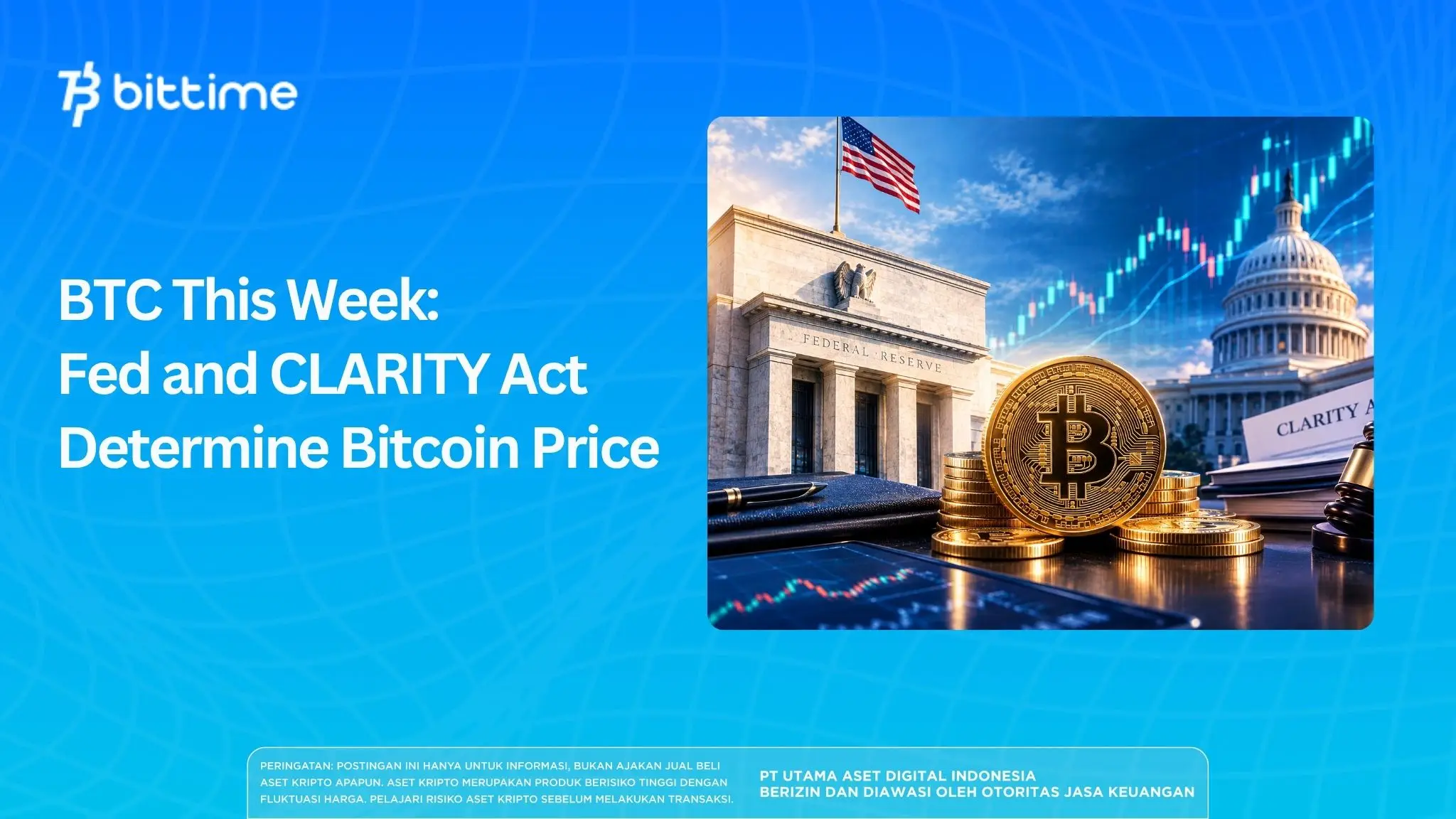 BTC This Week: Fed and CLARITY Act Determine Bitcoin Price