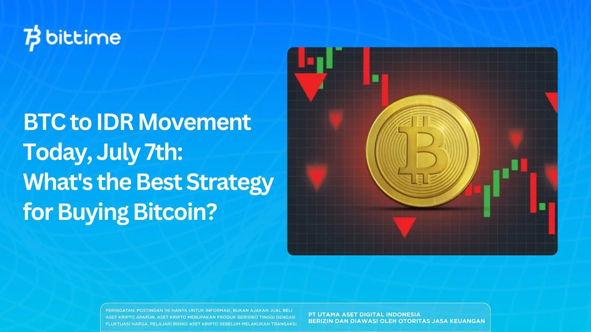 BTC to IDR Movement Today, July 7th What's the Best Strategy for Buying Bitcoin.webp