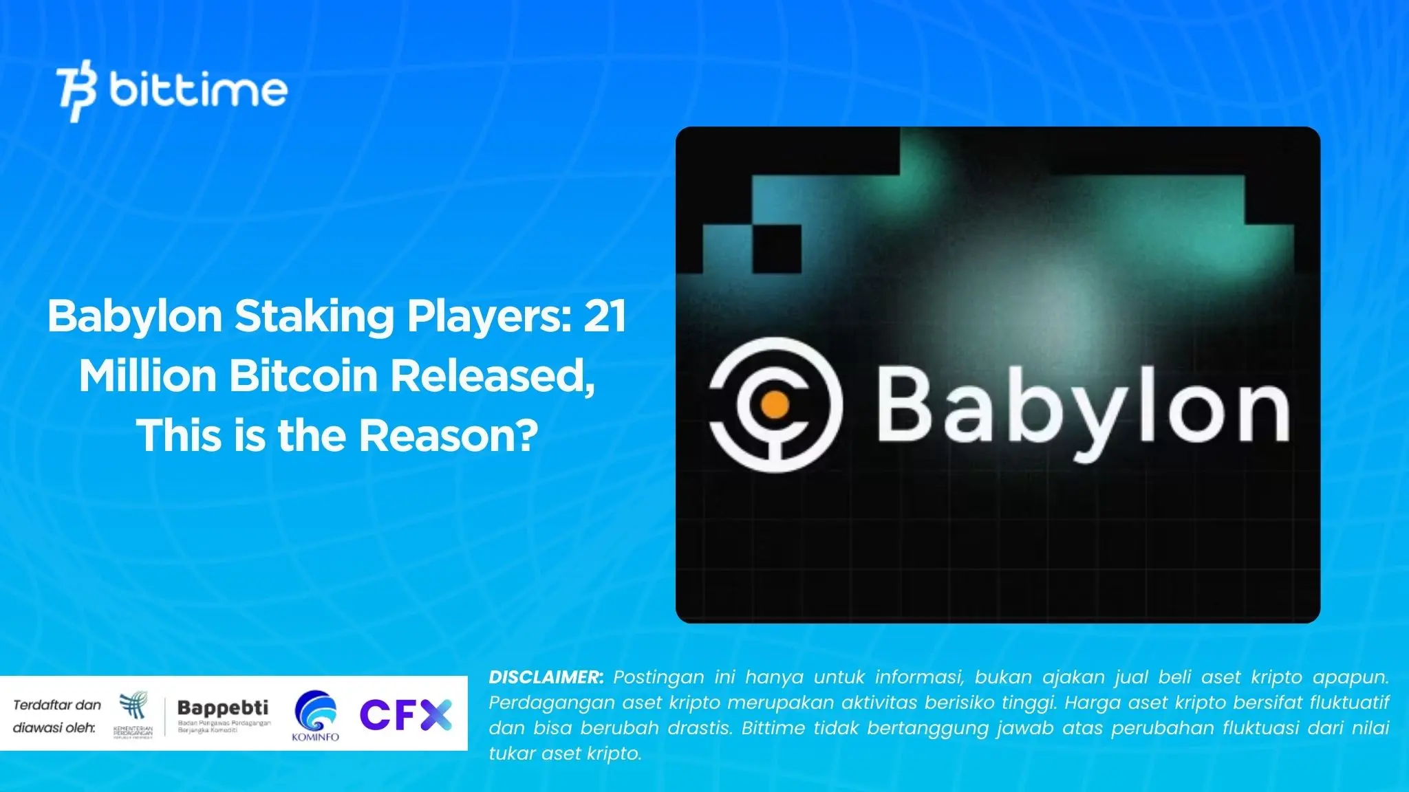 Babylon Staking Players: 21 Million Bitcoin Released, This is the Reason?