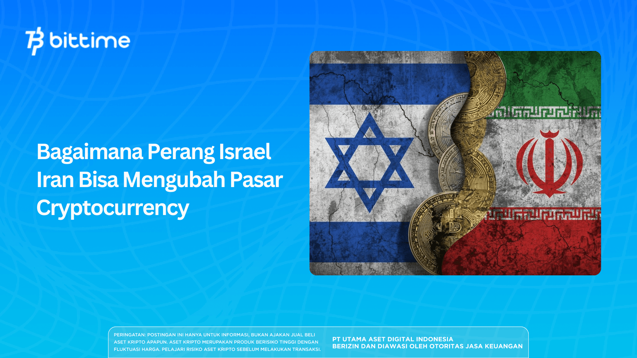 Bagaimana Perang Israel Iran Bisa Mengubah Pasar Cryptocurrency