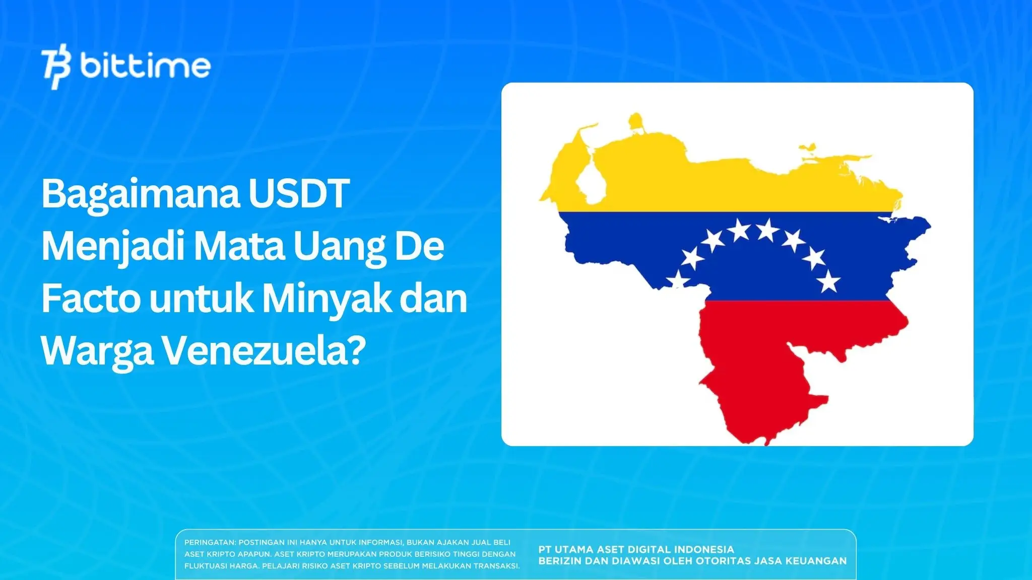 Bagaimana USDT Menjadi Mata Uang De Facto untuk Minyak dan Warga Venezuela?