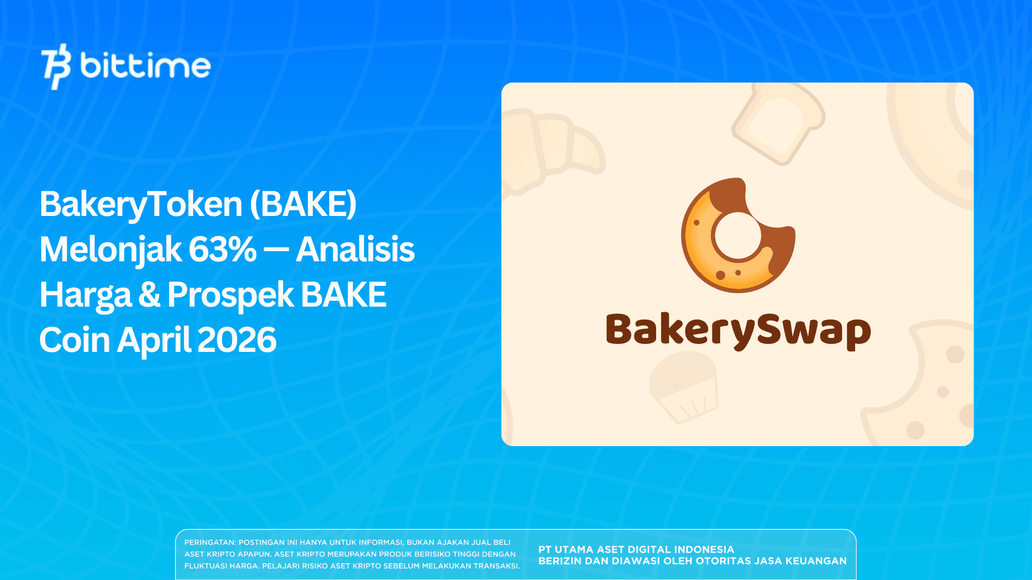 BakeryToken (BAKE) Melonjak 63% — Analisis Harga & Prospek BAKE Coin April 2026