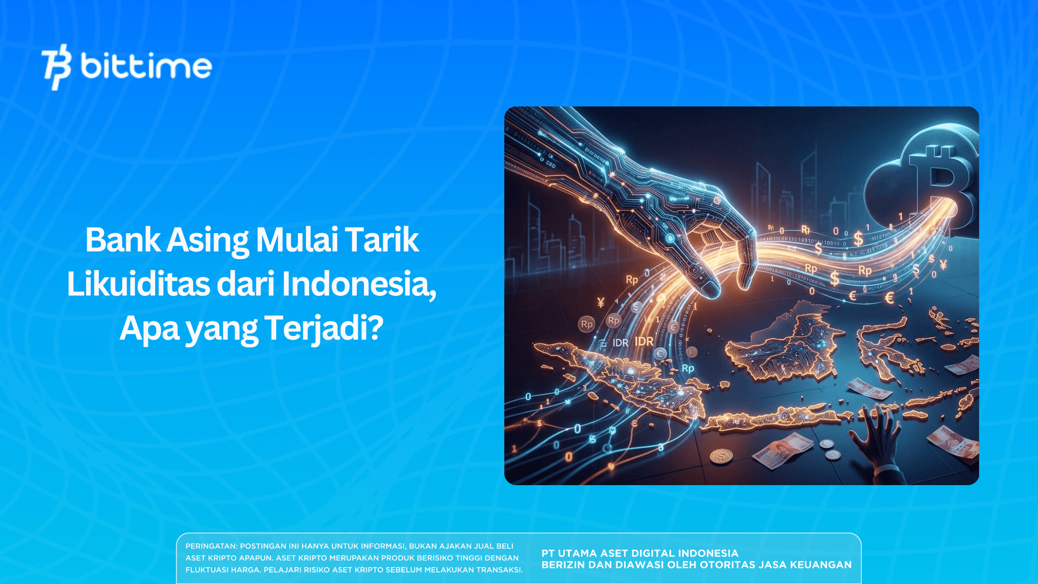Bank Asing Mulai Tarik Likuiditas dari Indonesia, Apa yang Terjadi?