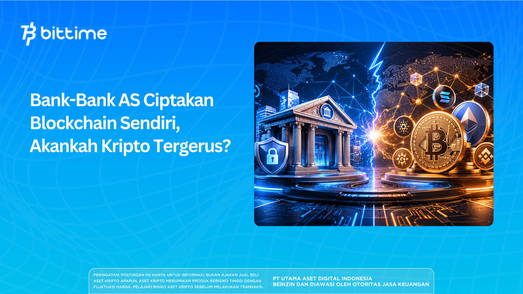 Bank-Bank AS Ciptakan Blockchain Sendiri, Akankah Kripto Tergerus?