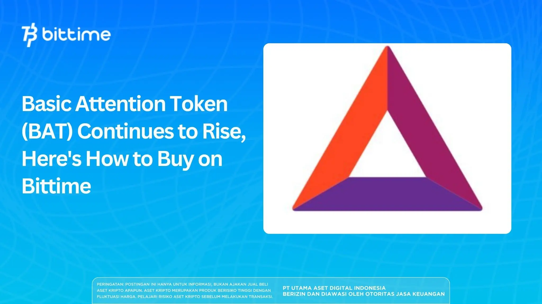 Basic Attention Token (BAT) Continues to Rise, Here's How to Buy on Bittime