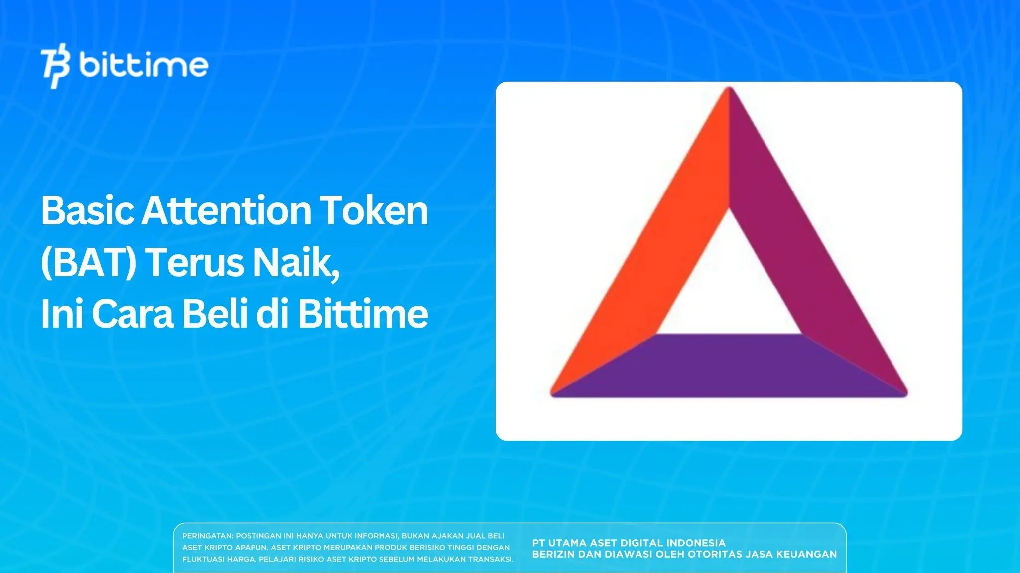 Basic Attention Token (BAT) Terus Naik, Ini Cara Beli di Bittime.webp
