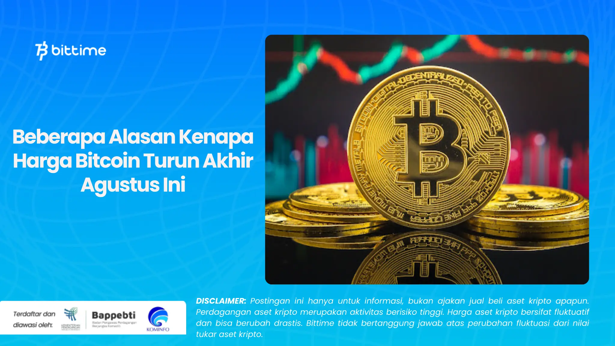 Beberapa Alasan Kenapa Harga Bitcoin Turun Akhir Agustus Ini