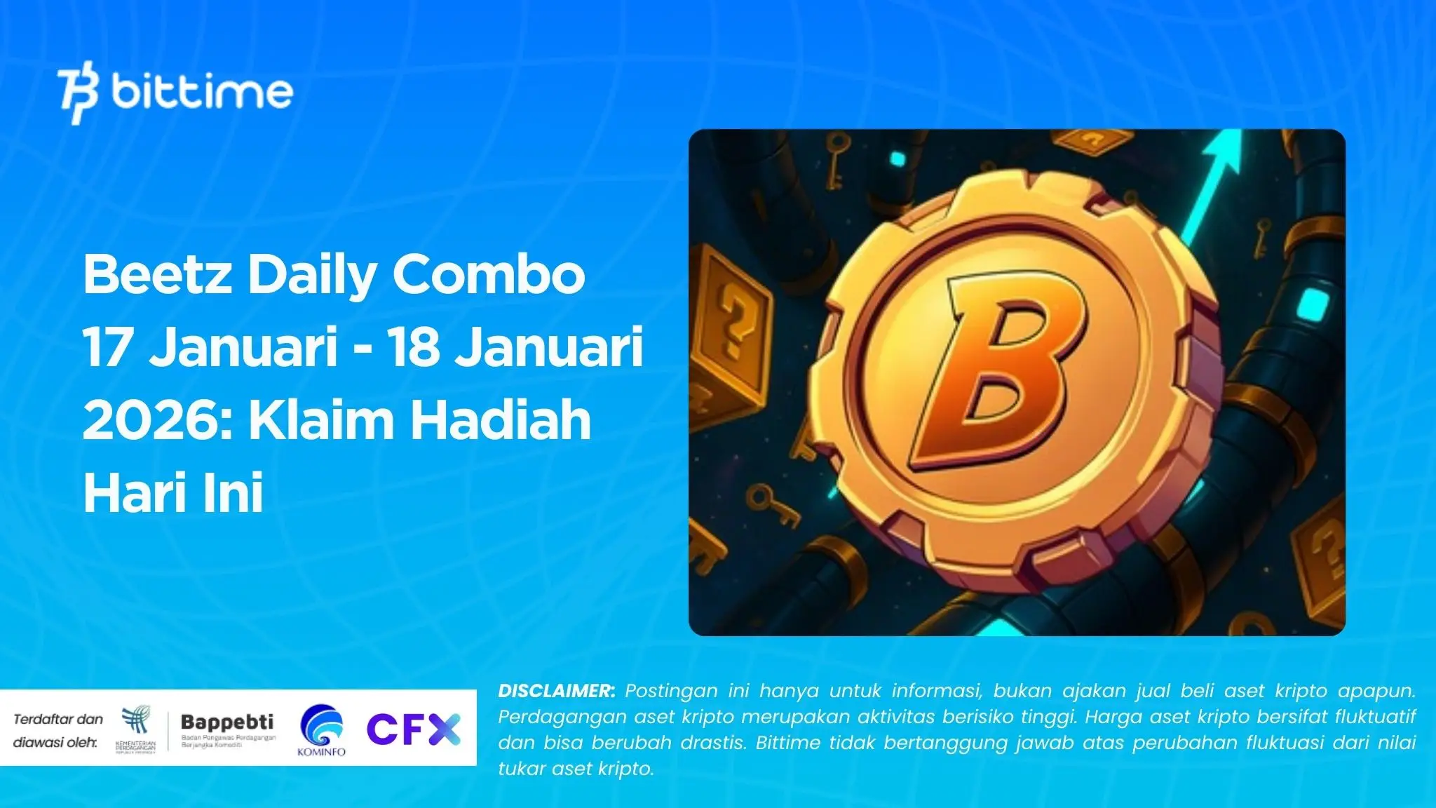 Beetz Daily Combo 17 Januari - 18 Januari 2026: Klaim Hadiah Hari Ini