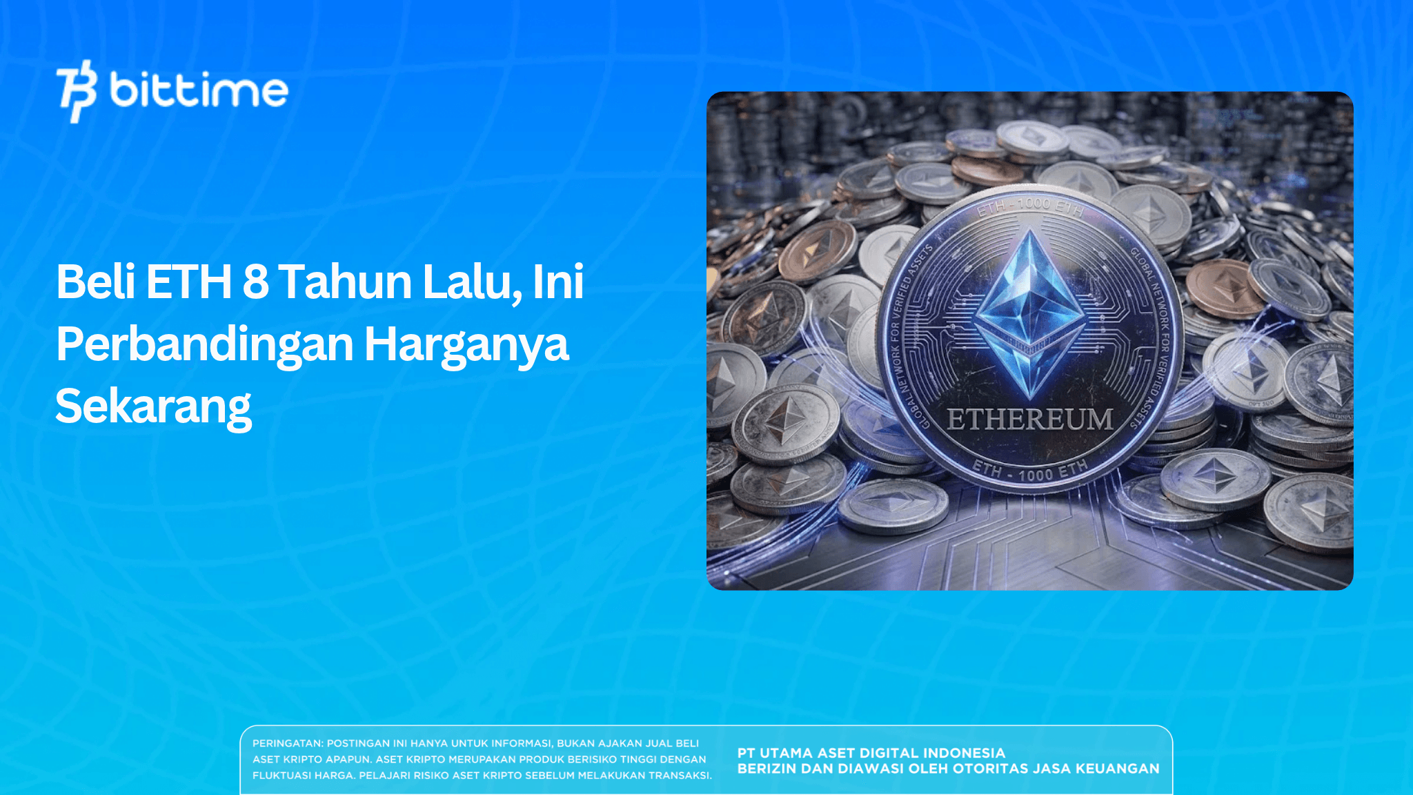 Beli ETH 8 Tahun Lalu, Ini Perbandingan Harganya Sekarang