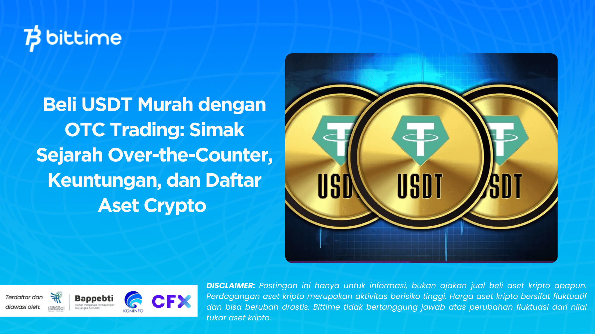 Beli USDT Murah dengan OTC Trading: Simak Sejarah Over-the-Counter, Keuntungan, dan Daftar Aset Crypto 