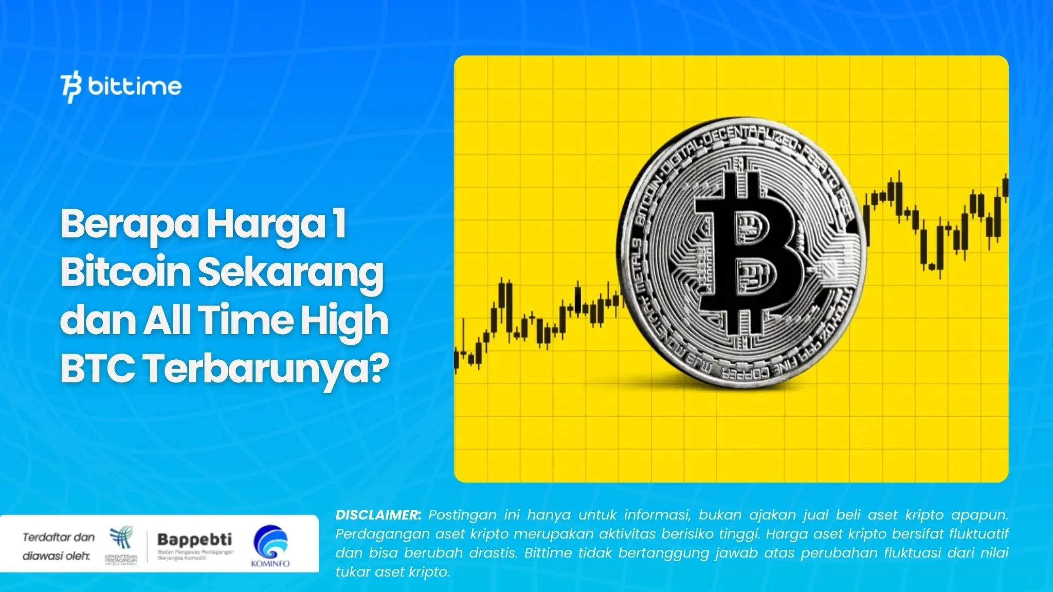 Berapa Harga 1 Bitcoin Sekarang dan All Time High BTC Terbarunya.webp