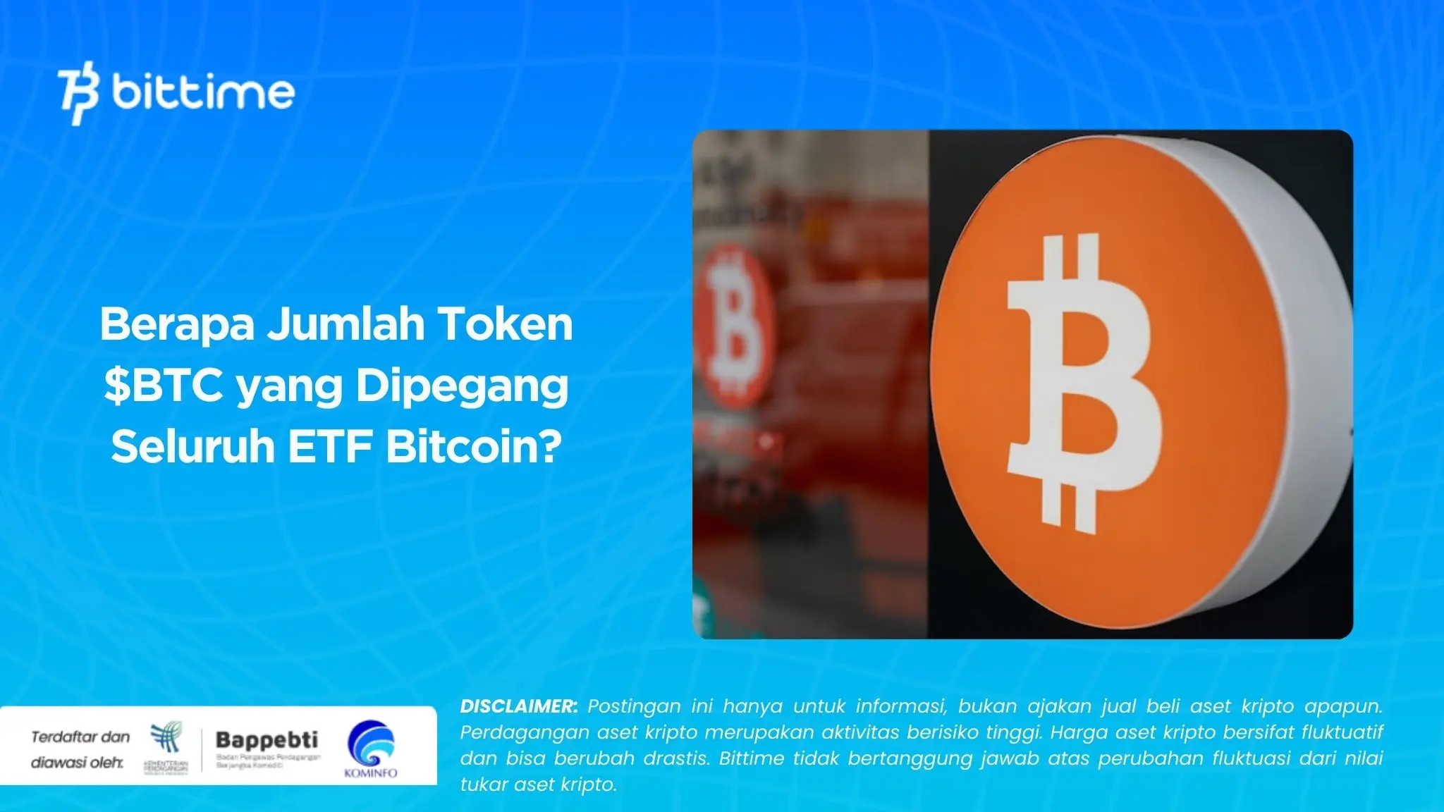 Berapa Jumlah Token $BTC yang Dipegang Seluruh ETF Bitcoin.webp