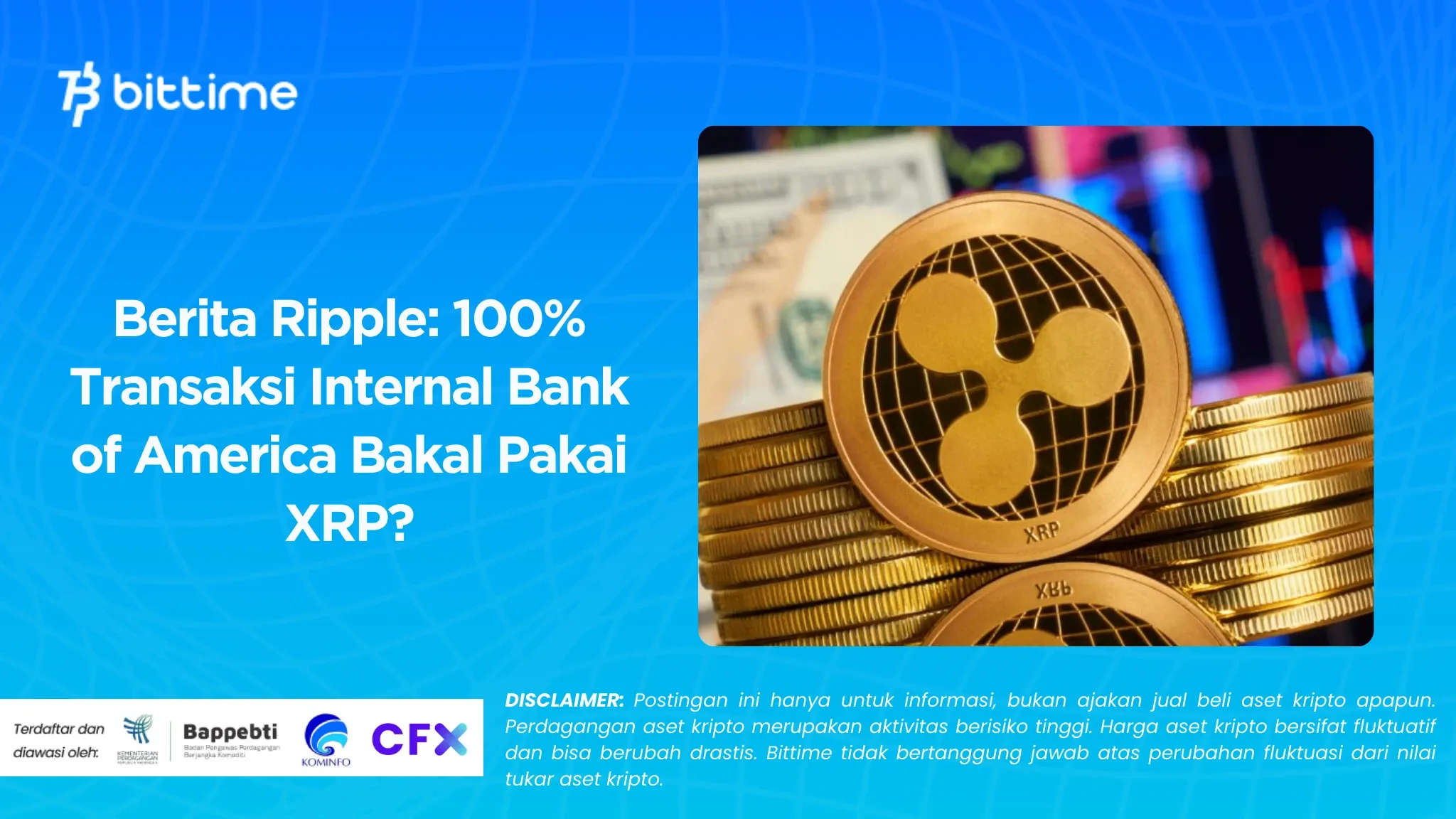 Berita Ripple 100 Transaksi Internal Bank of America Bakal Pakai XRP.webp