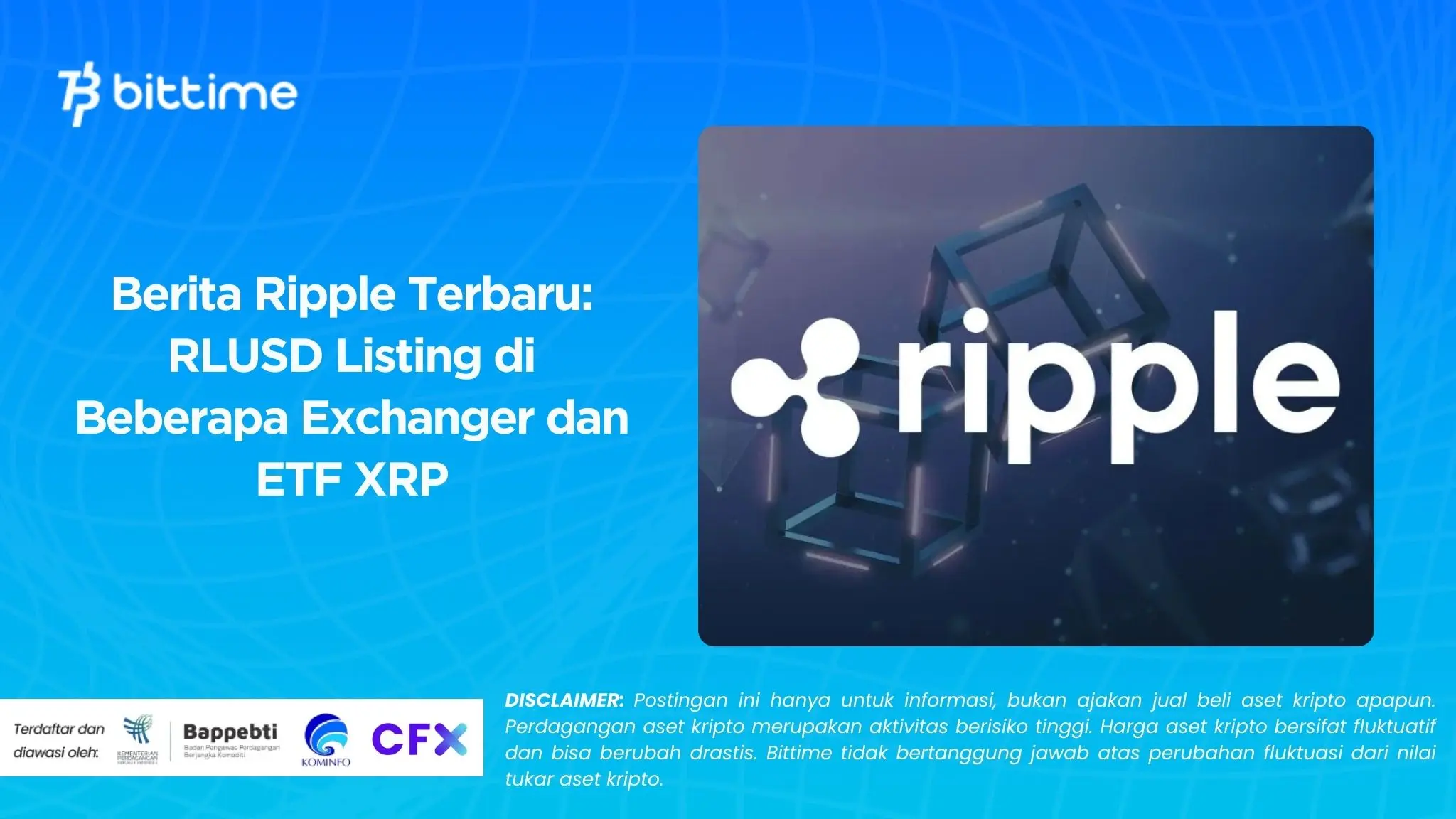 Berita Ripple Terbaru RLUSD Listing di Beberapa Exchanger dan ETF XRP.