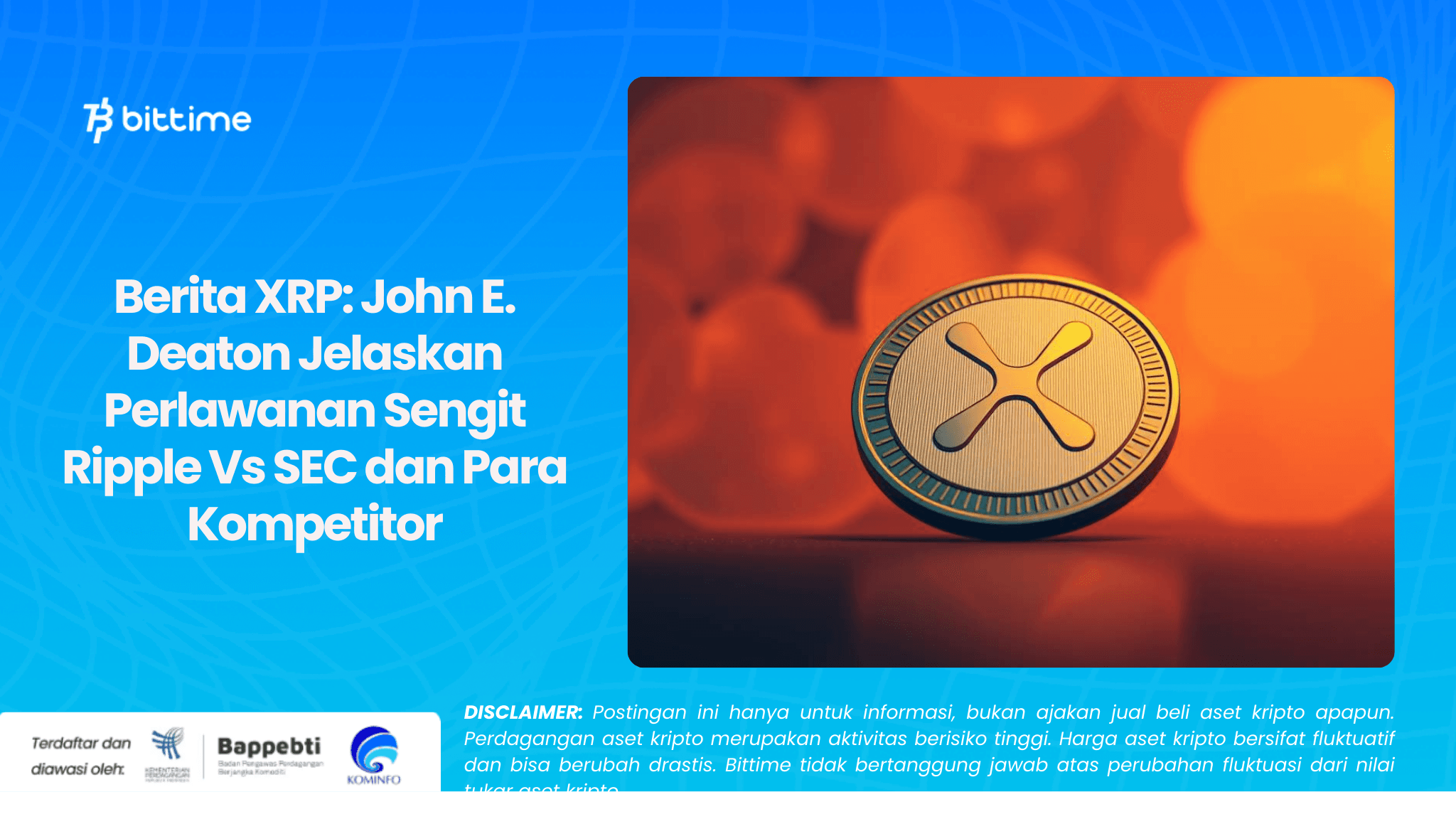 Berita XRP John E. Deaton Jelaskan Perlawanan Sengit Ripple Vs SEC dan Para Kompetitor.png