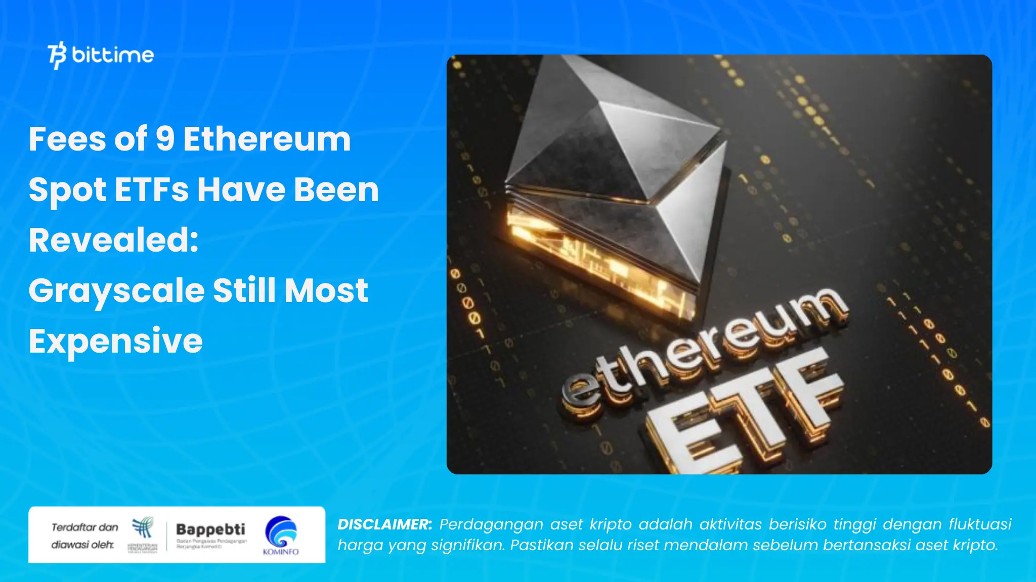 Biaya 9 ETF Spot Ethereum Telah Diungkap - Bittime  (1).webp