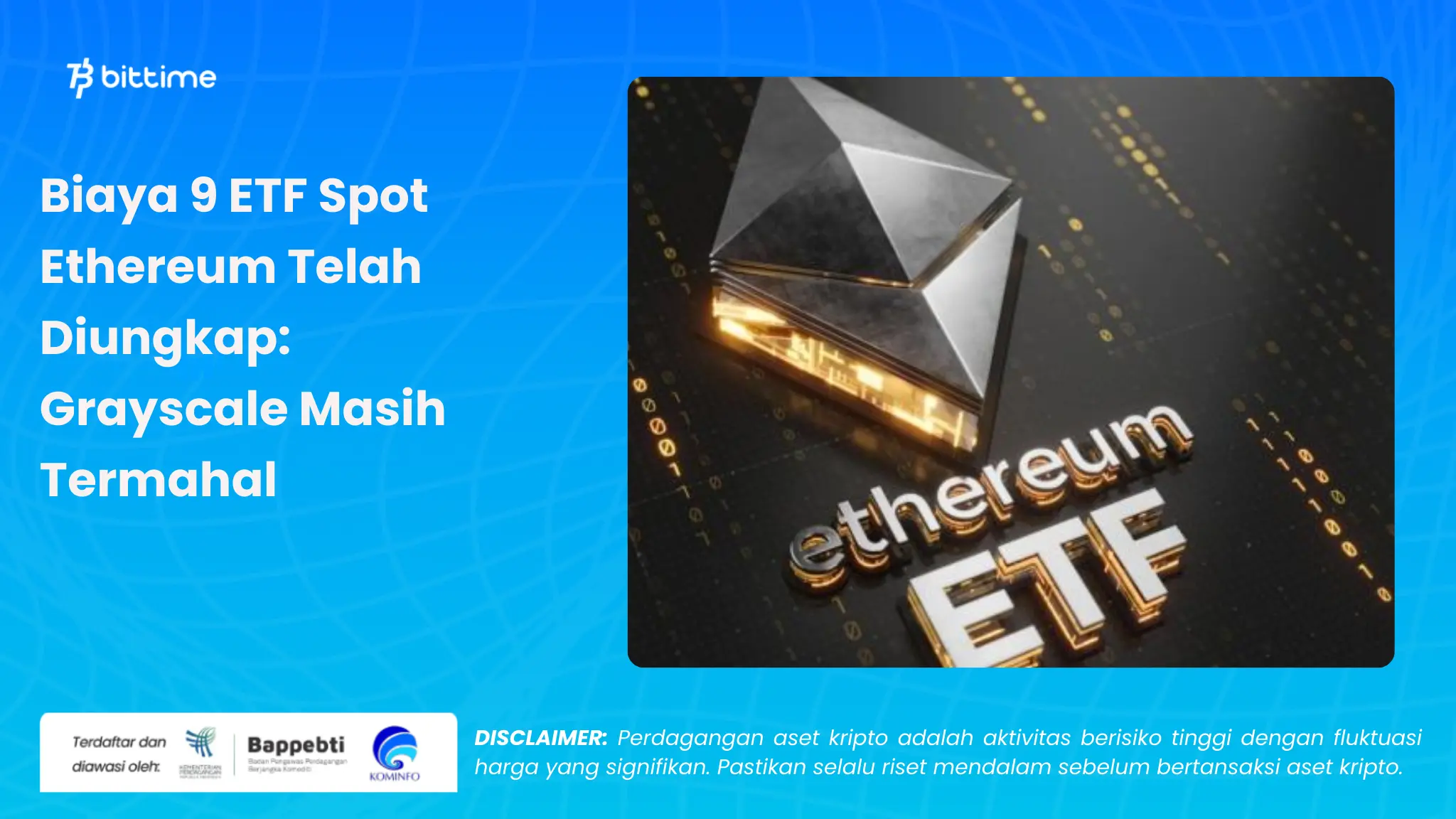 Biaya 9 ETF Spot Ethereum Telah Diungkap - Bittime .webp