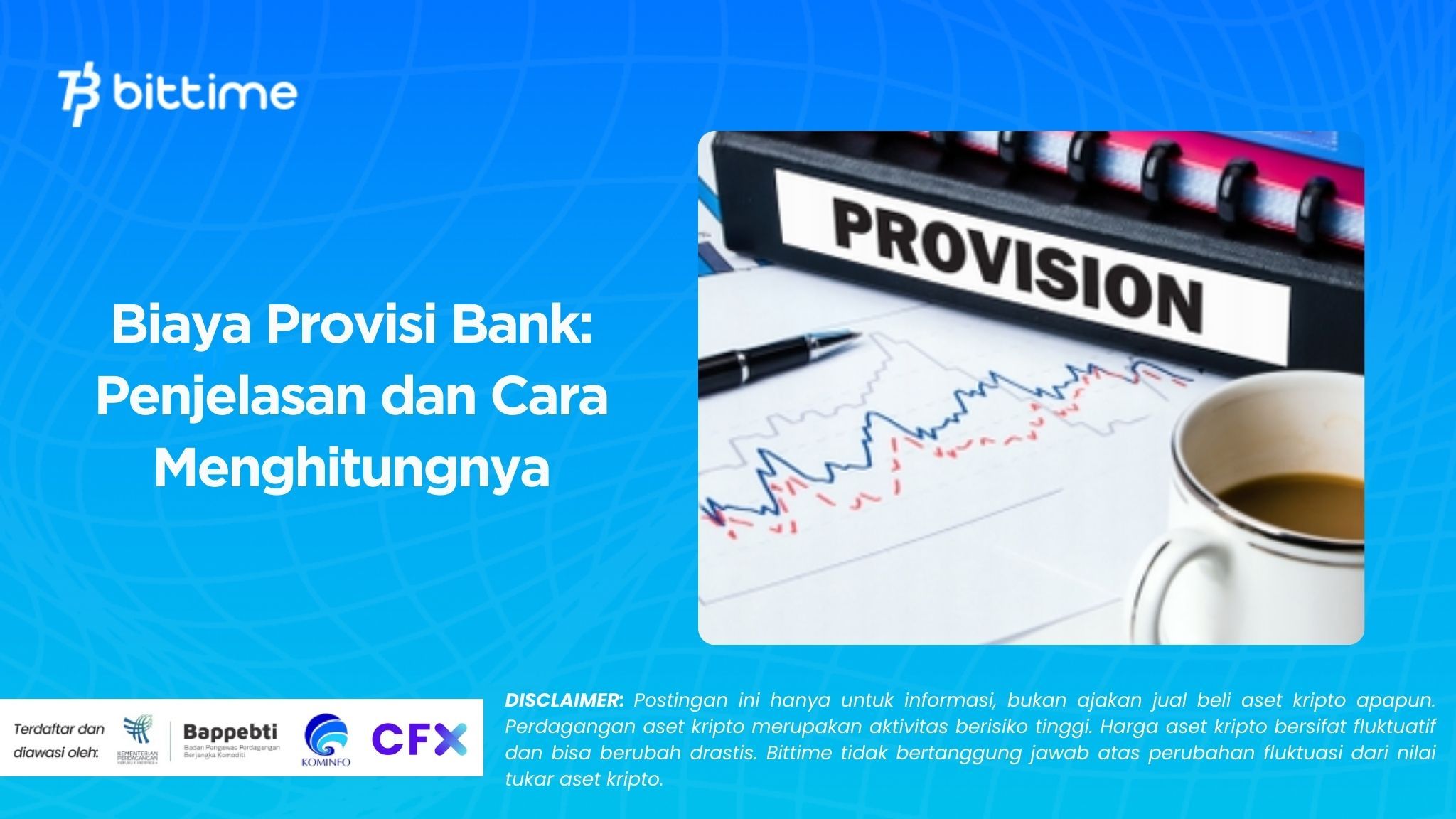   Biaya Provisi Bank: Penjelasan dan Cara Menghitungnya