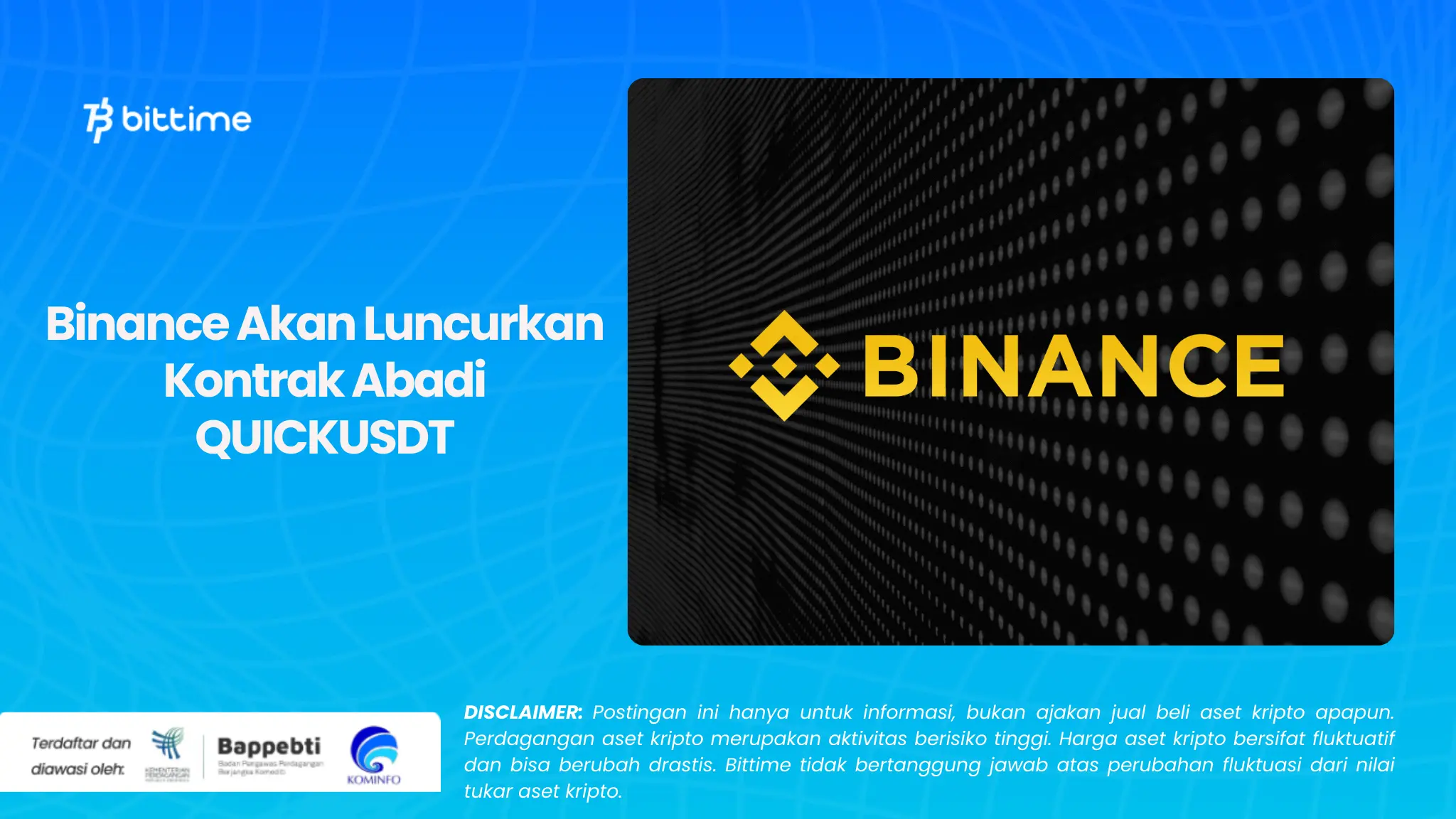 Binance Akan Luncurkan Kontrak Abadi QUICKUSDT