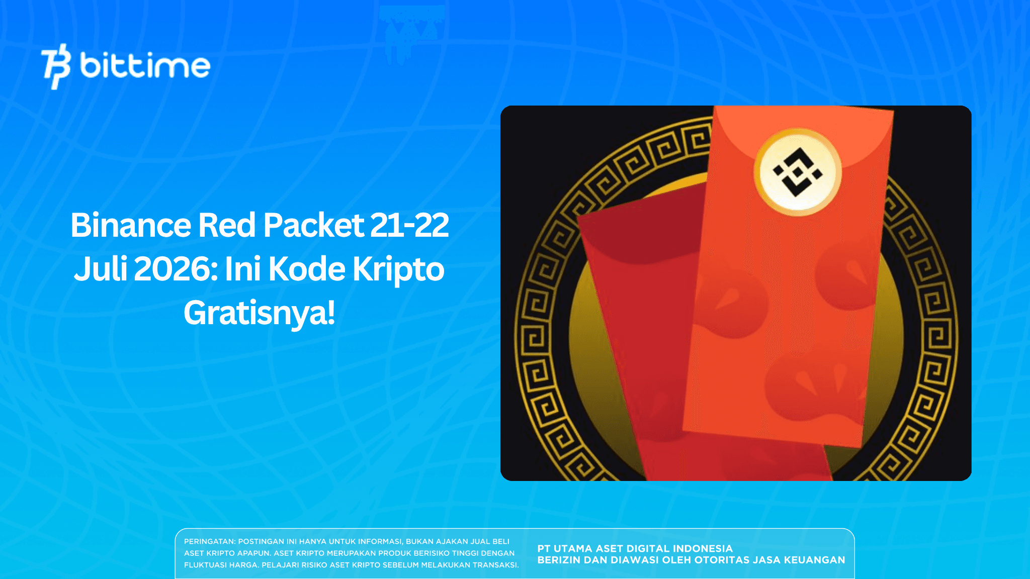 Binance Red Packet 21-22 Juli 2026: Ini Kode Kripto Gratisnya!