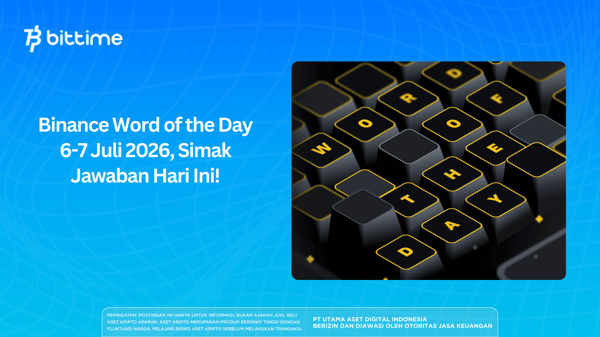 Binance Word of the Day 6-7 Juli 2026, Simak Jawaban Hari Ini!