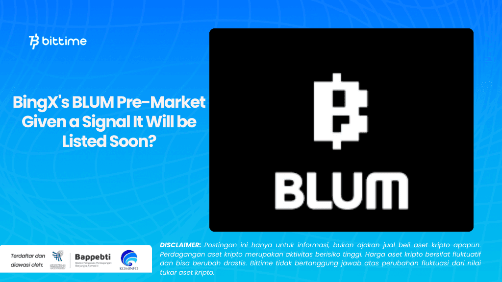 BingX's BLUM Pre-Market Given a Signal It Will be Listed Soon?