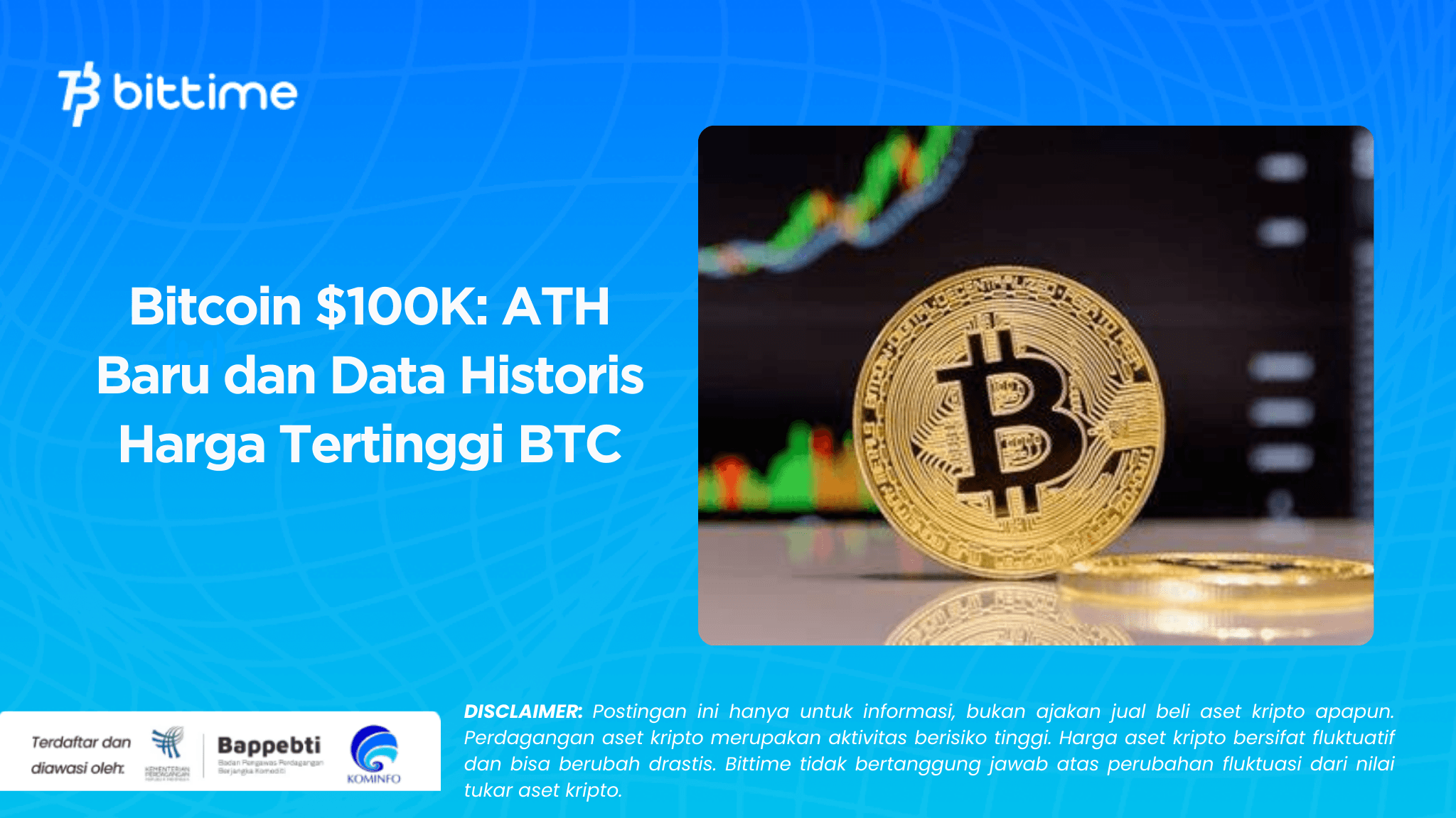     Bitcoin $100K: ATH Baru dan Data Historis Harga Tertinggi BTC