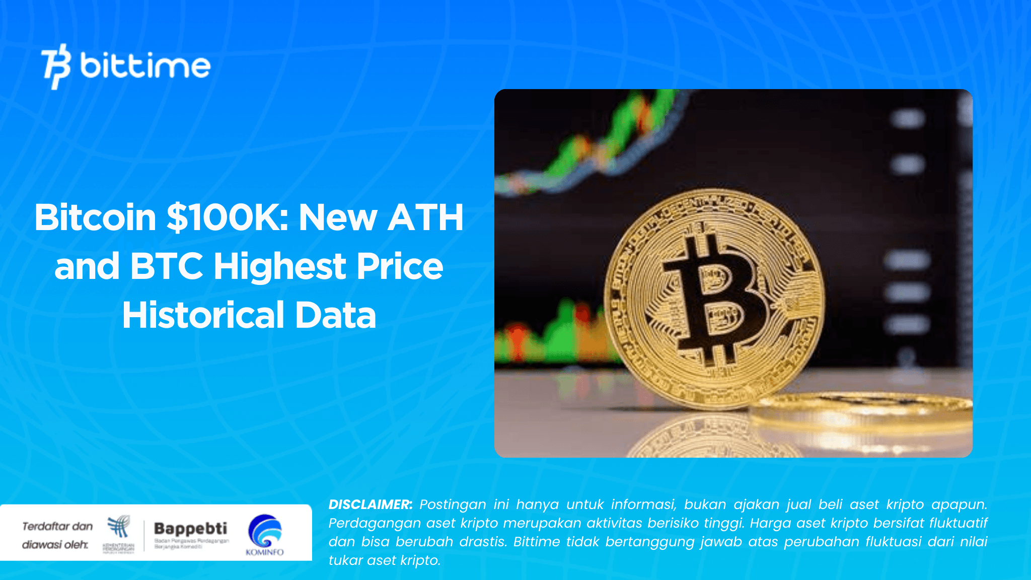 Bitcoin $100K: New ATH and BTC Highest Price Historical Data