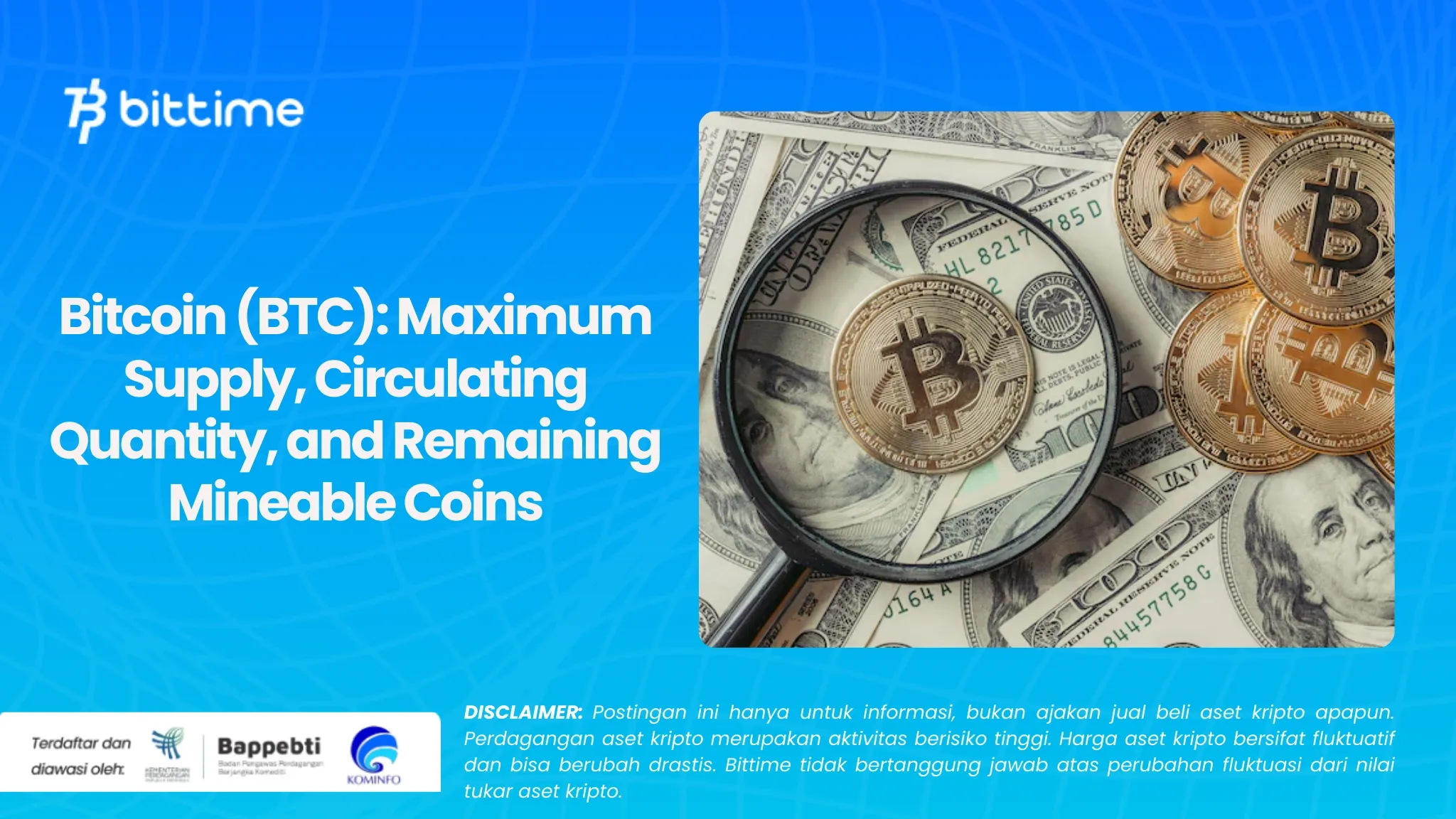 Bitcoin (BTC) Maximum Supply, Jumlah Beredar, dan Sisa Koin yang Bisa Ditambang