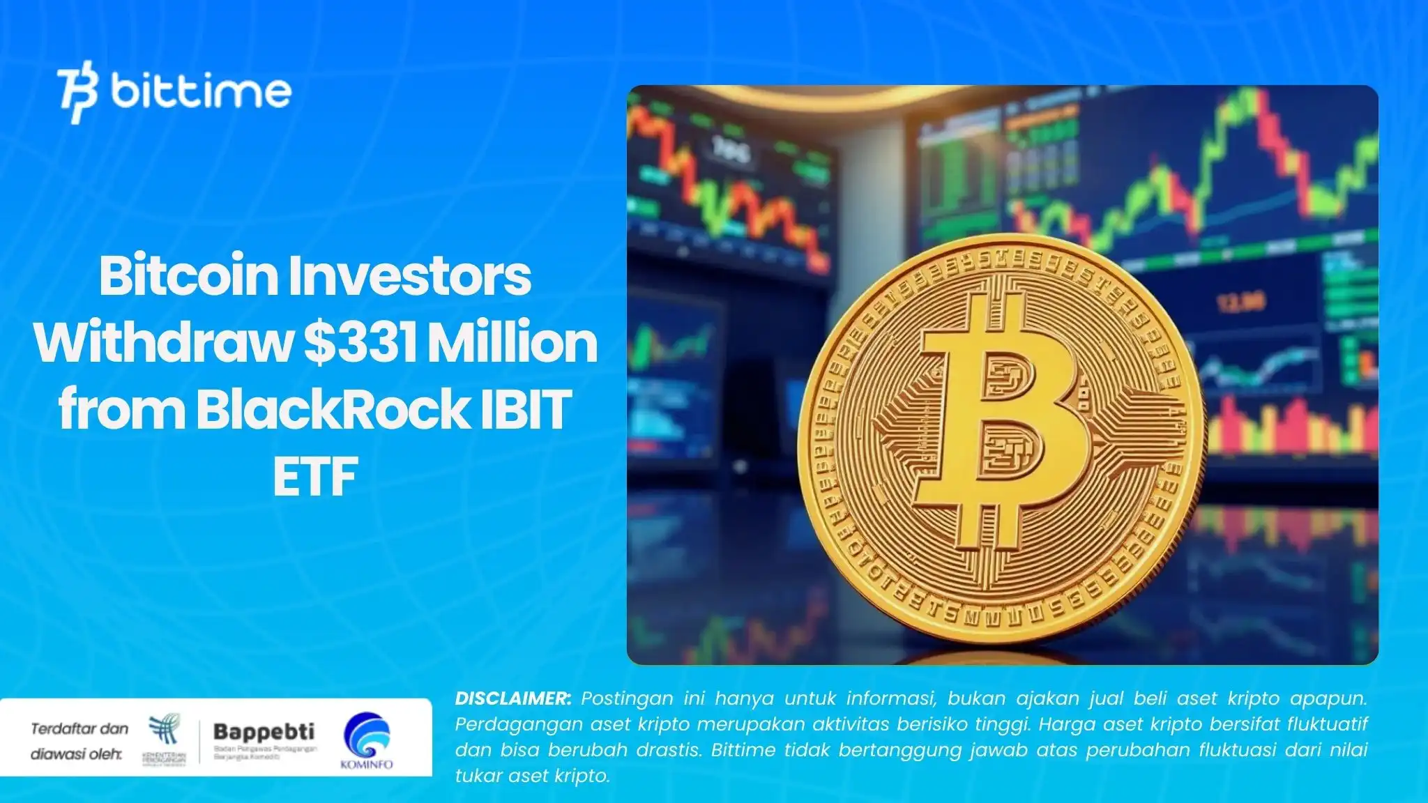 Bitcoin Investors Withdraw $331 Million from BlackRock IBIT ETF.webp