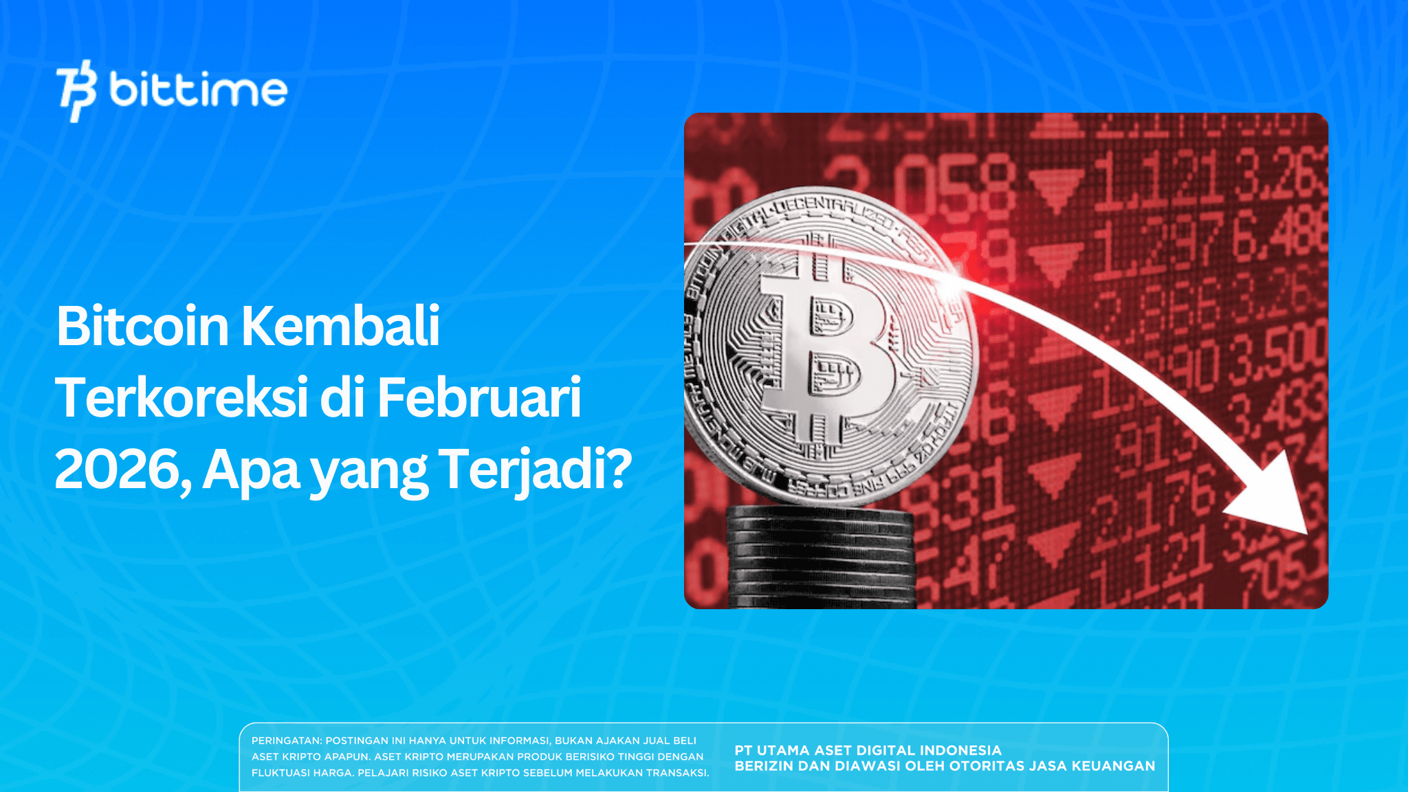 Bitcoin Kembali Terkoreksi di Februari 2026, Apa yang Terjadi?