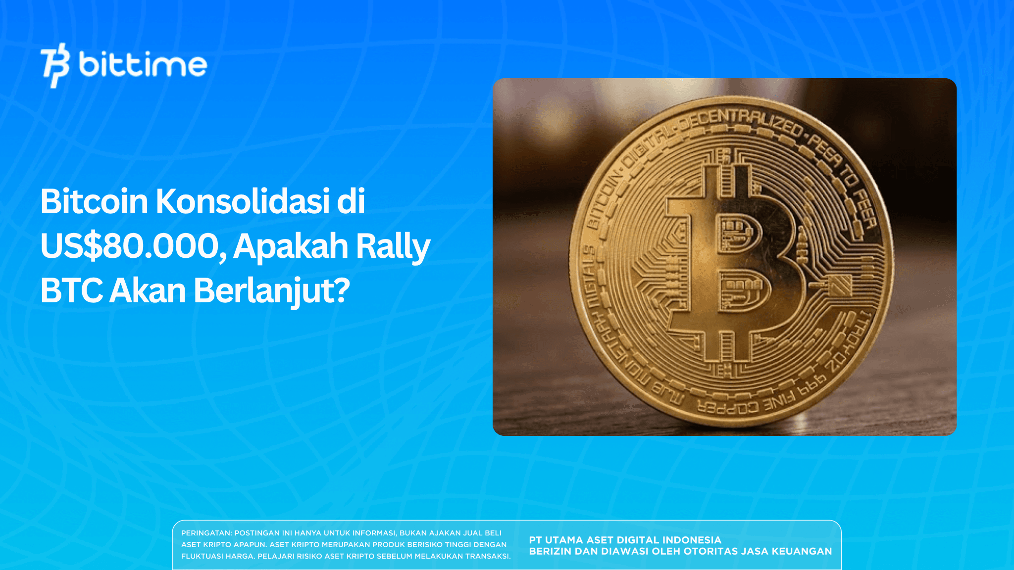 Bitcoin Konsolidasi di US$80.000, Apakah Rally BTC Akan Berlanjut?
